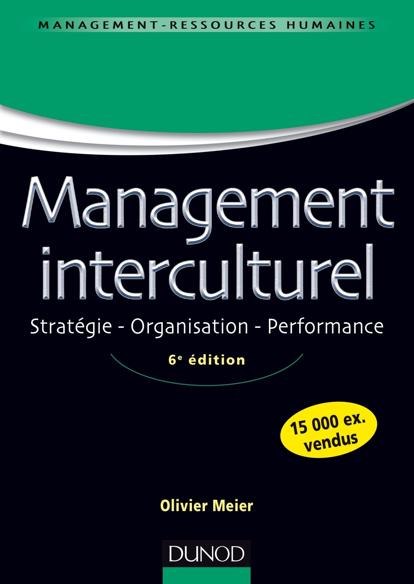 Management interculturel - 6e éd: Stratégie. Organisation. Performance