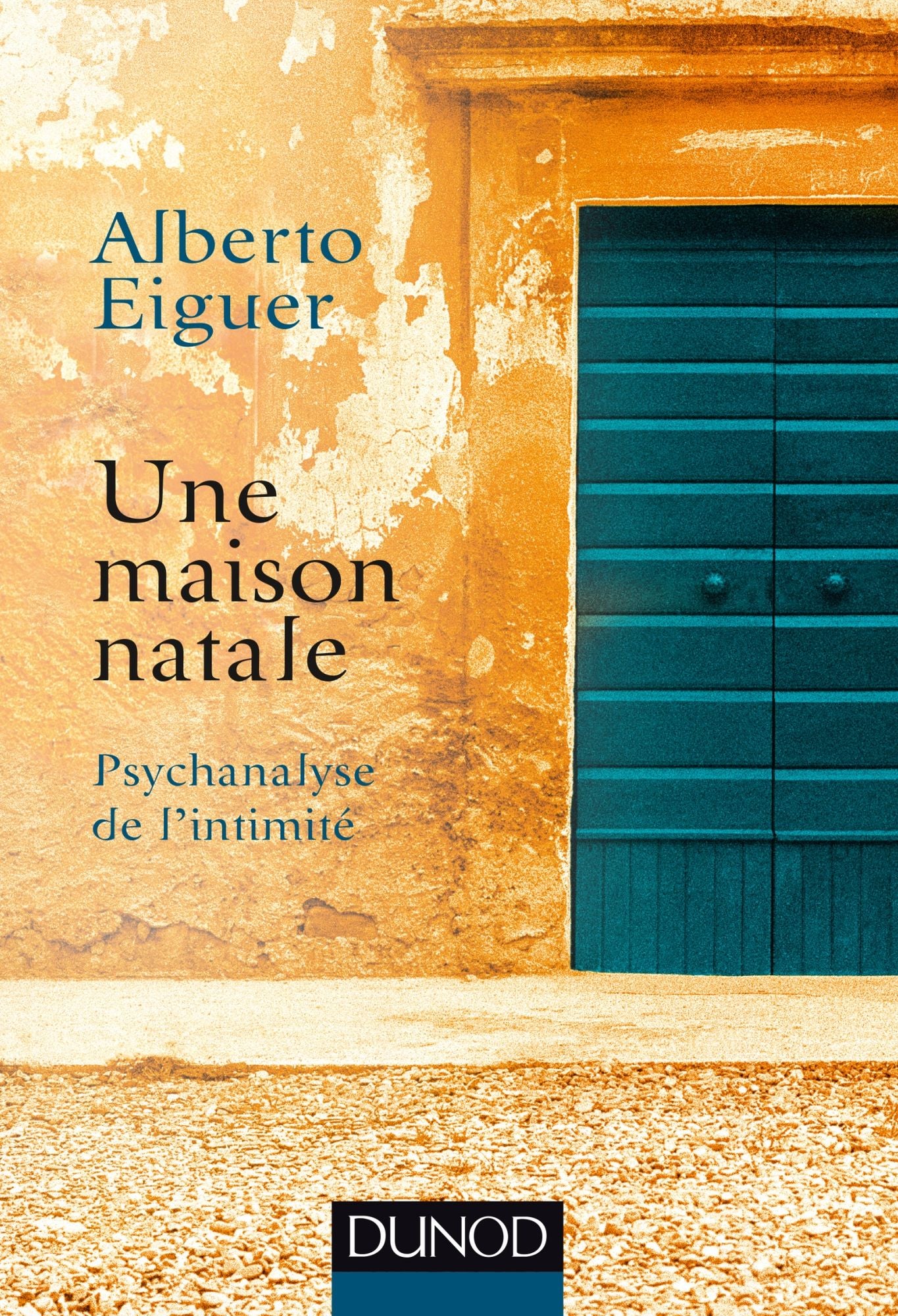 Une maison natale: Psychanalyse de l'intime