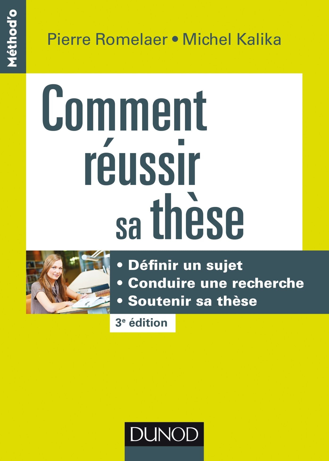 Comment réussir sa thèse - 3e éd.: Définir un sujet, conduire une recherche, soutenir sa thèse