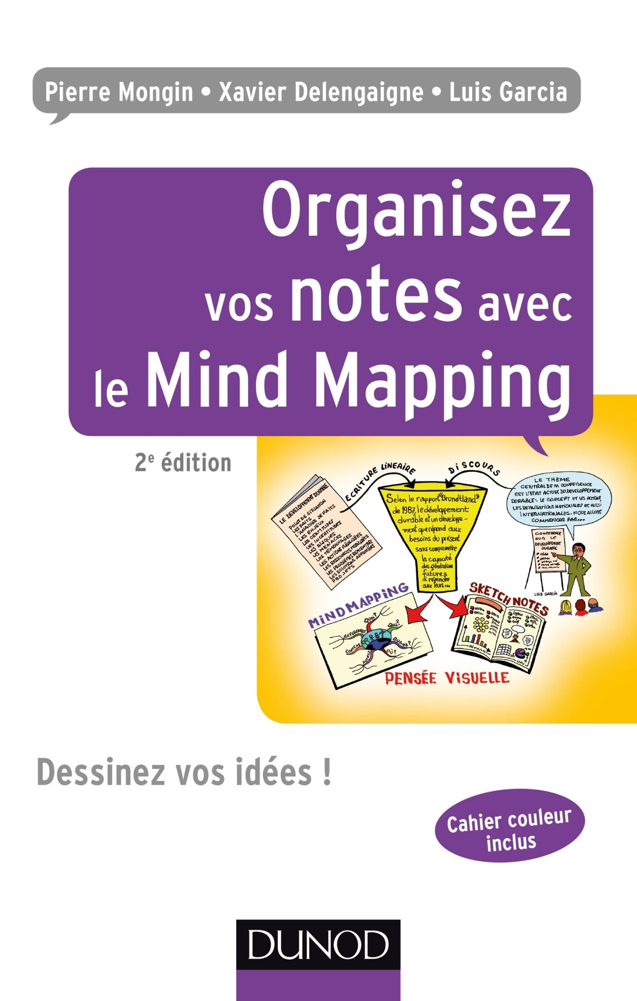 Organisez vos notes avec le Mind Mapping - 2e éd.: Dessinez vos idées !