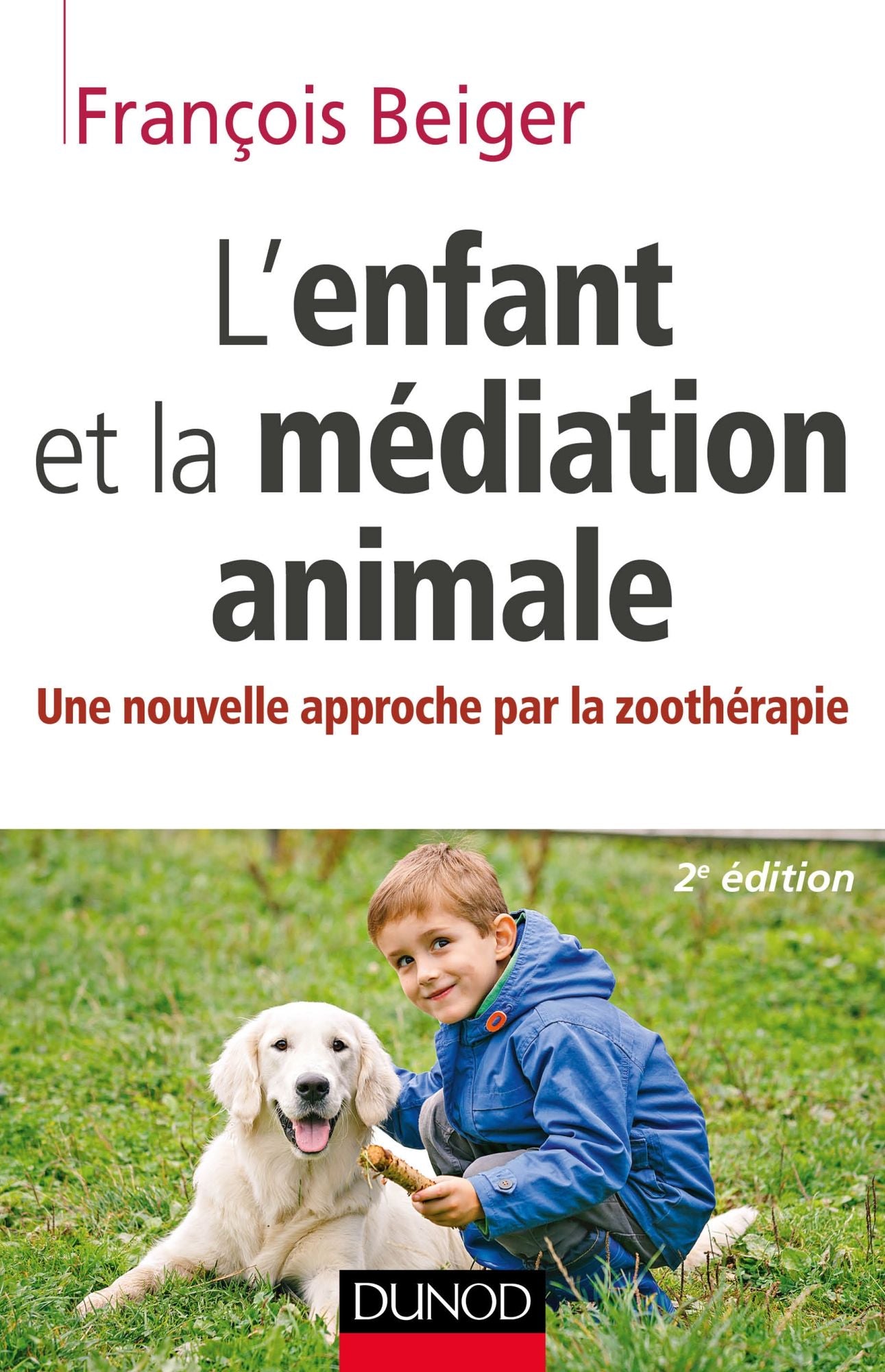 L'enfant et la médiation animale: Une nouvelle approche par la zoothérapie