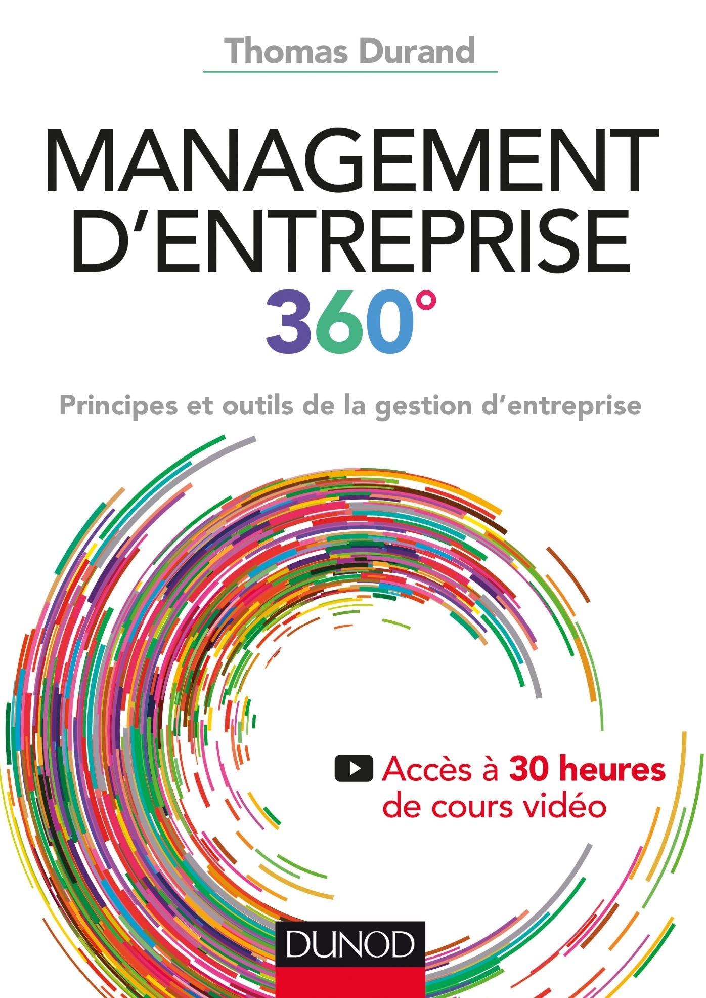 Management d'entreprise 360º: Principes et outils de la gestion d'entreprise