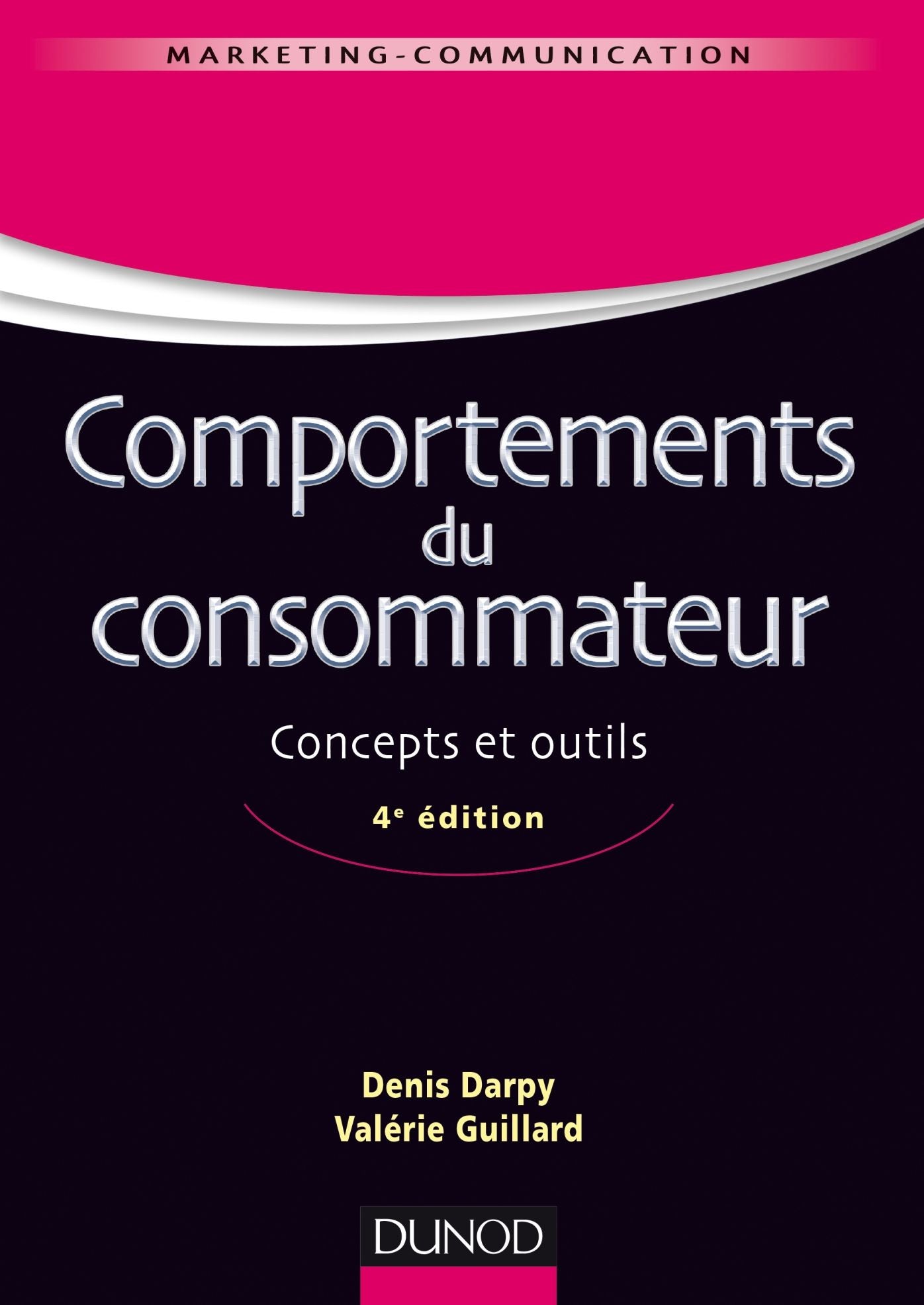 Comportements du consommateur - 4e éd.: Concepts et outils