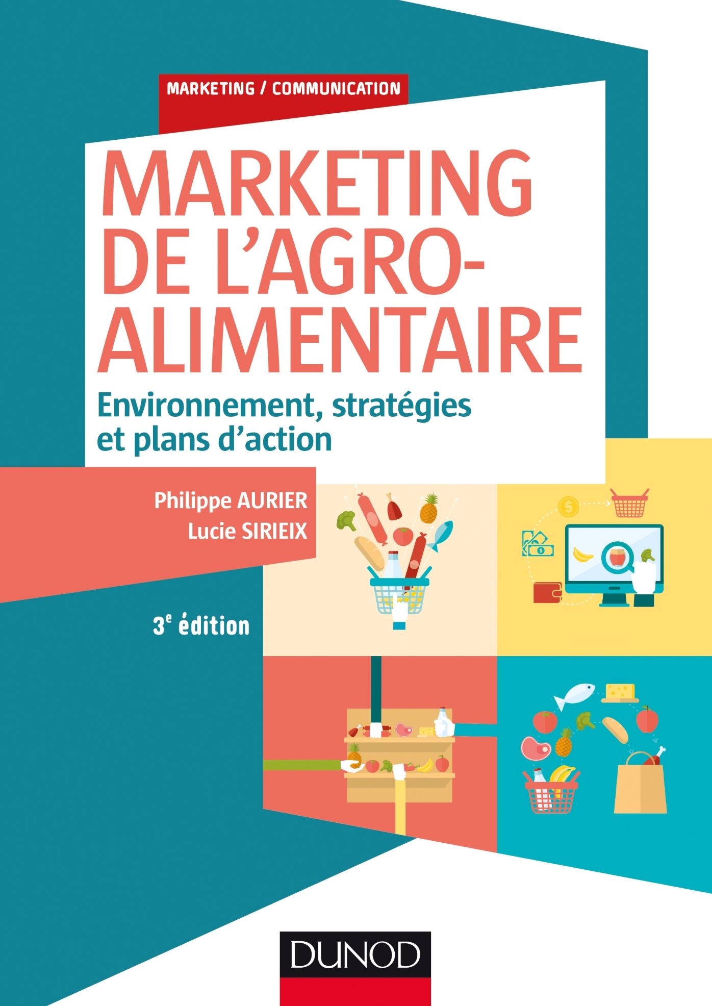 Marketing de l'agroalimentaire - 3e éd.: Environnement, stratégies et plans d'action