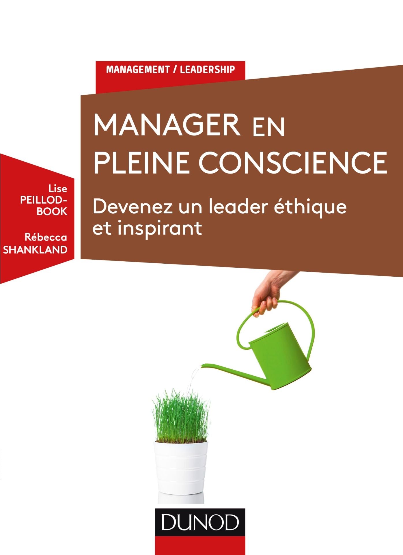 Manager en pleine conscience: Devenez un leader éthique et inspirant