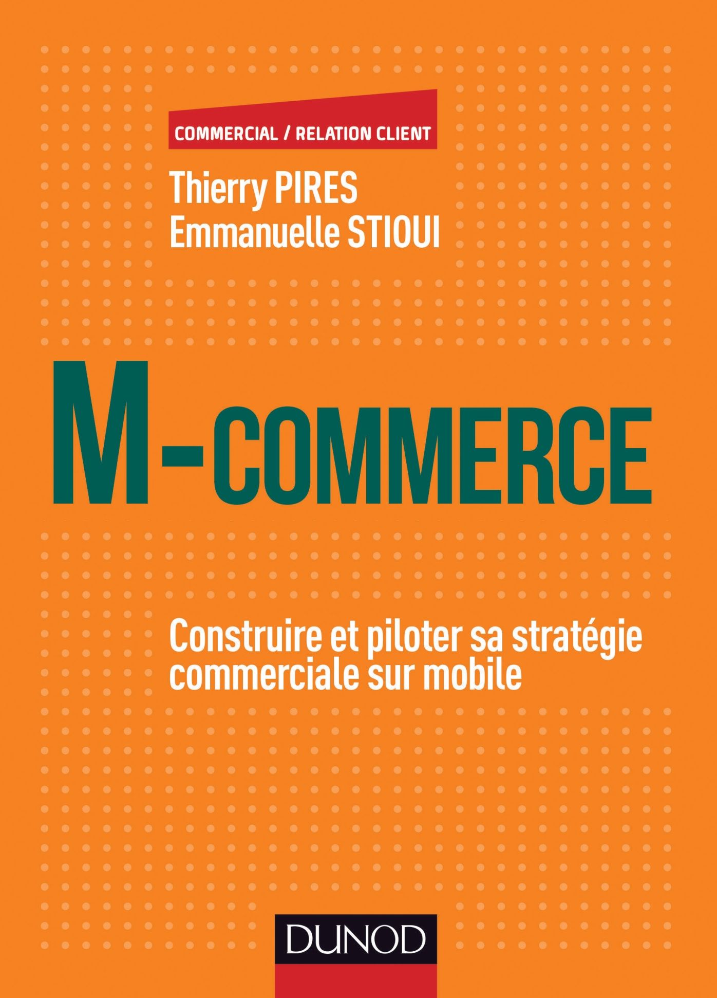 M-Commerce: Construire et piloter sa stratégie commerciale sur mobile