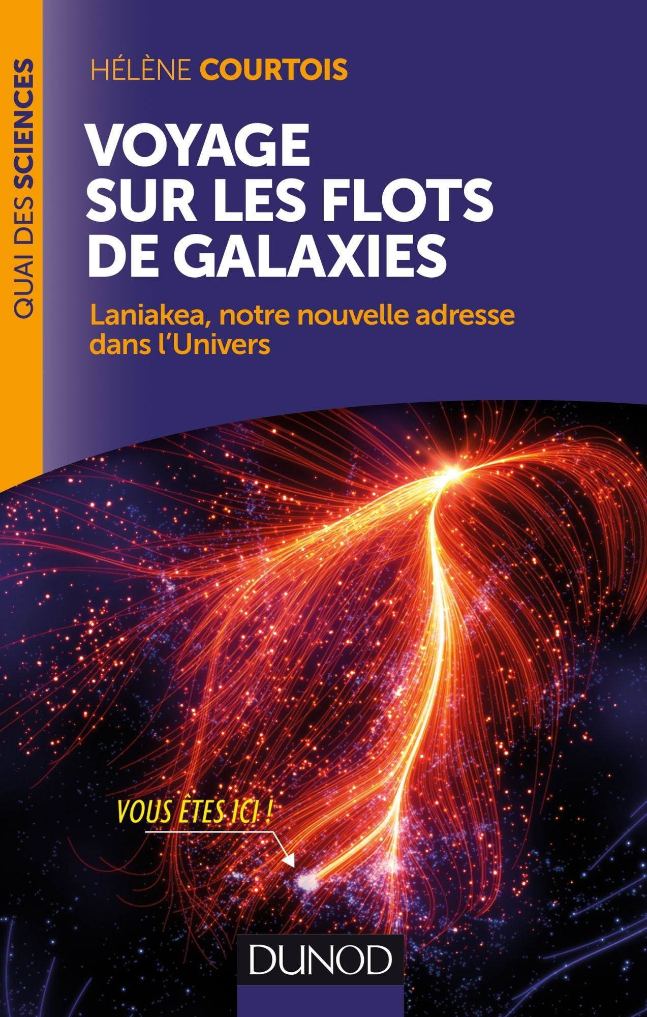 Voyage sur les flots de galaxies: Laniakea, notre nouvelle adresse dans l'Univers