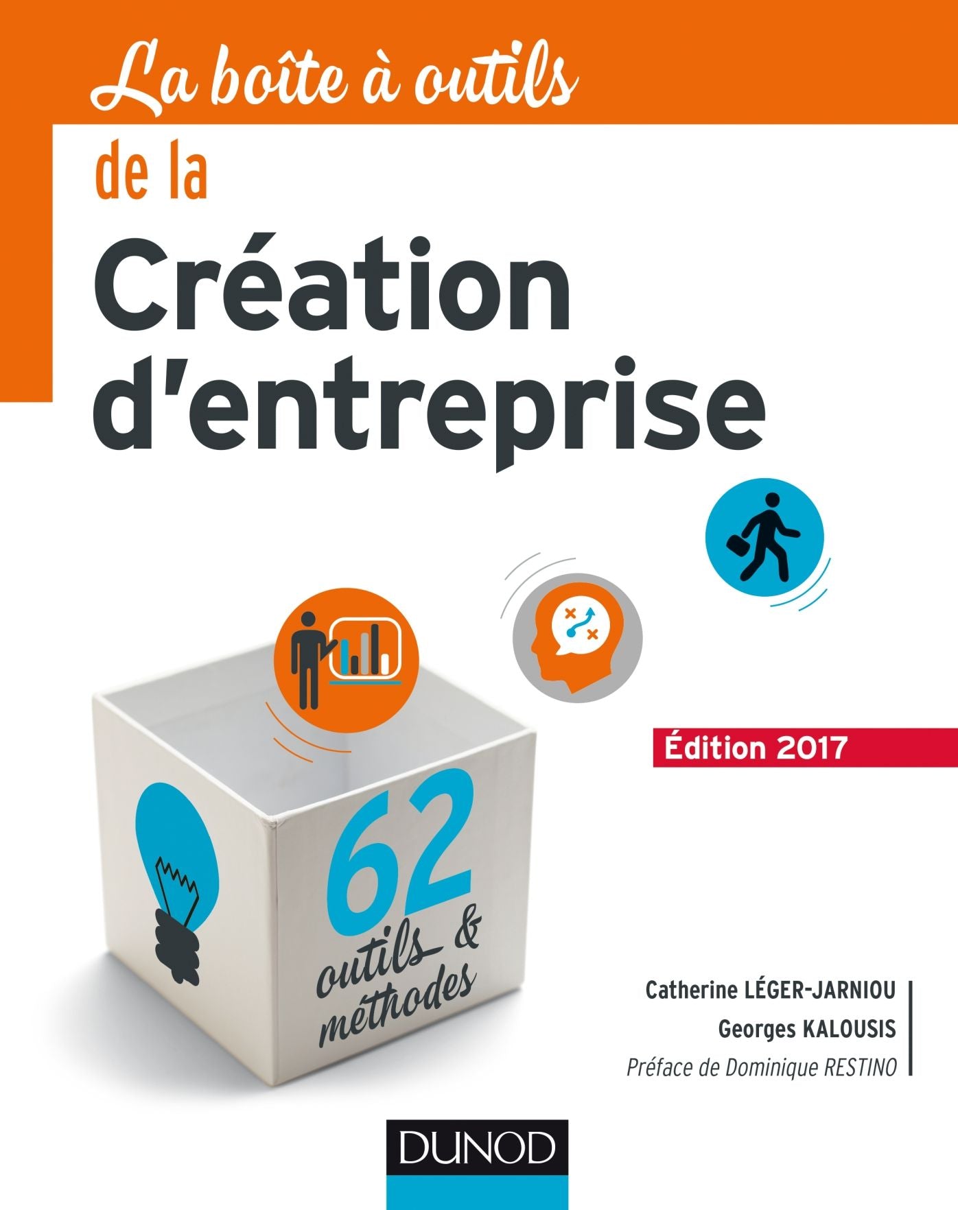La Boîte à outils de la Création d'entreprise - 5e éd.: Edition 2017 - 62 outils & méthodes