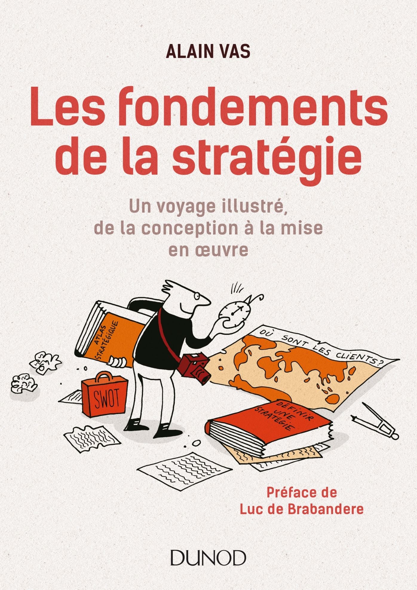 Les fondements de la stratégie: Un voyage illustré, de la conception à la mise en oeuvre