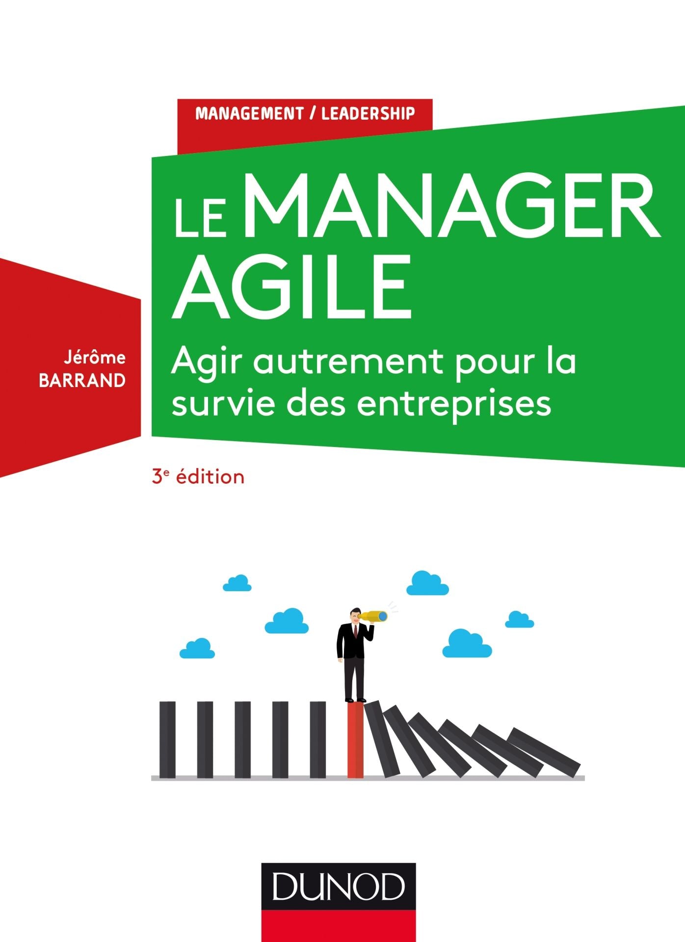 Le manager agile - 3e éd.: Agir autrement pour la survie des entreprises