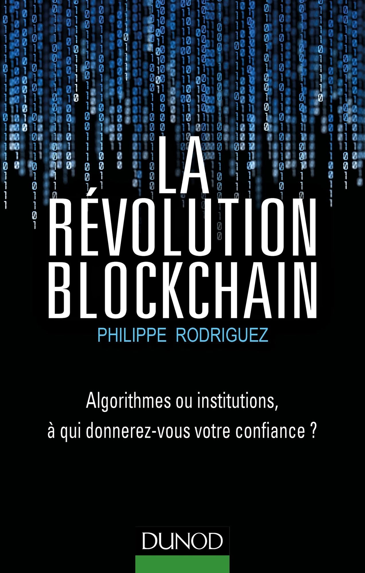 La Révolution Blockchain: Algorithmes ou institutions, à qui donnerez-vous votre confiance?