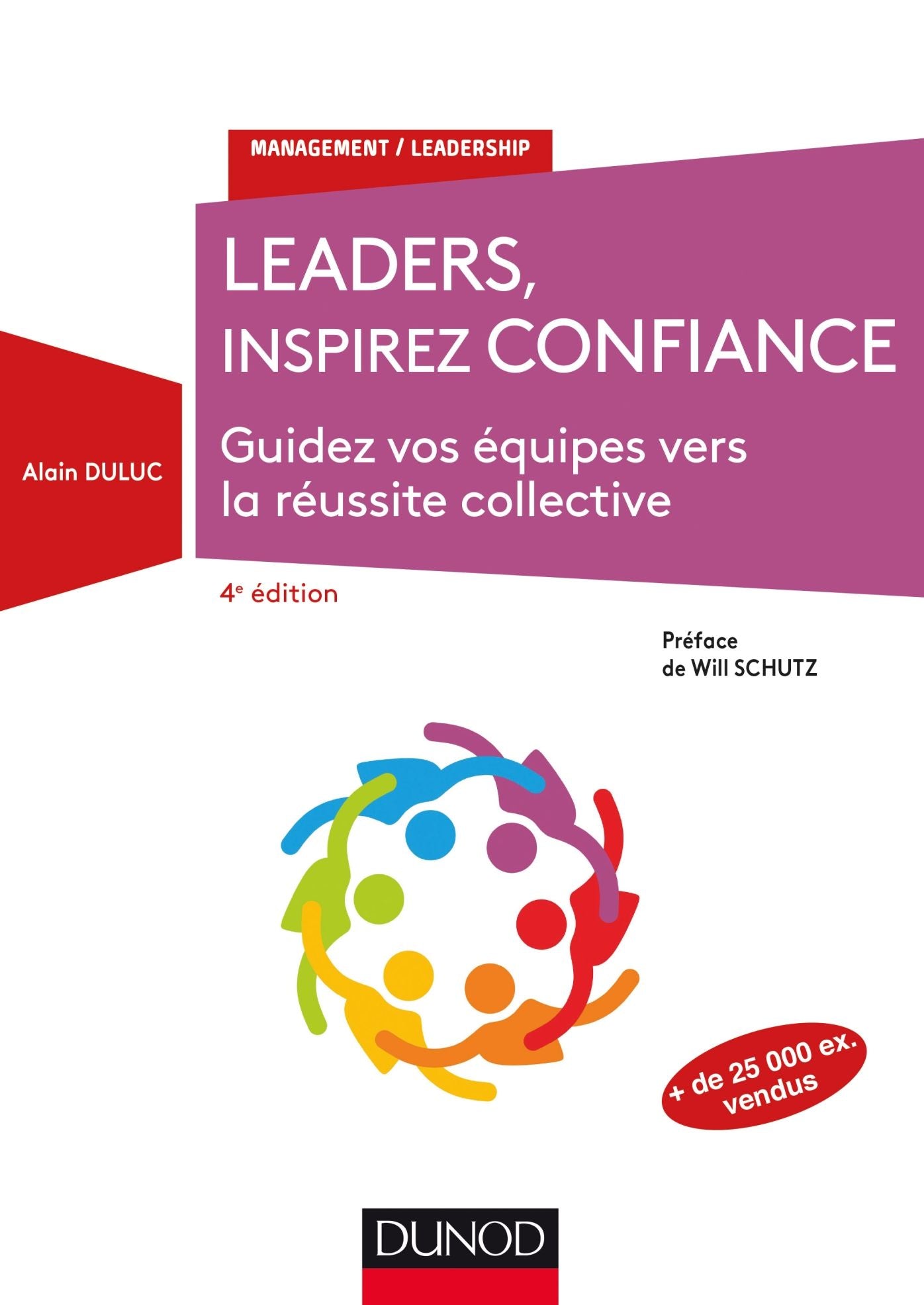 Leaders, inspirez confiance - 4e éd.: Guidez vos équipes vers la réussite collective