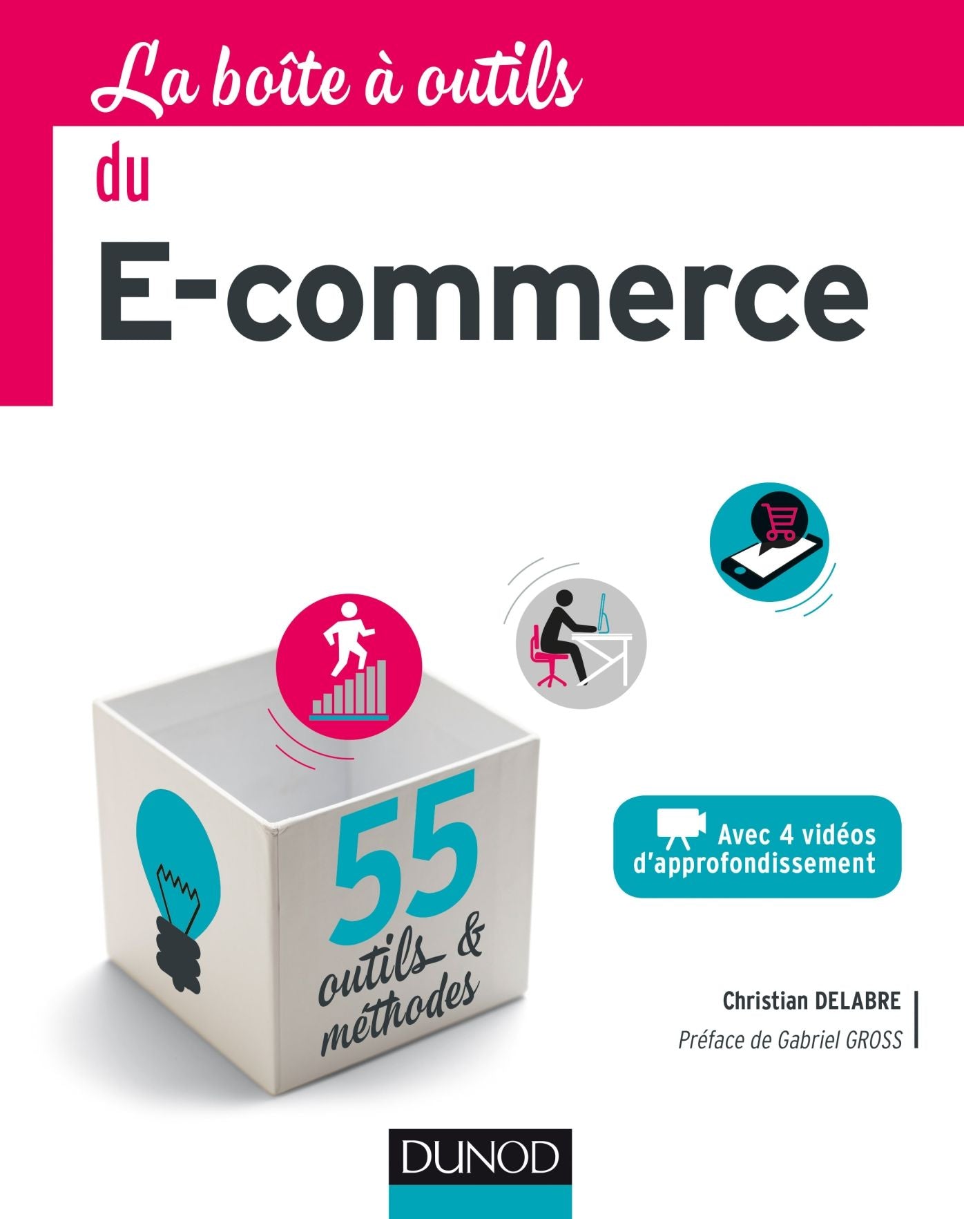 La boîte à outils du e-commerce: 55 outils et méthodes