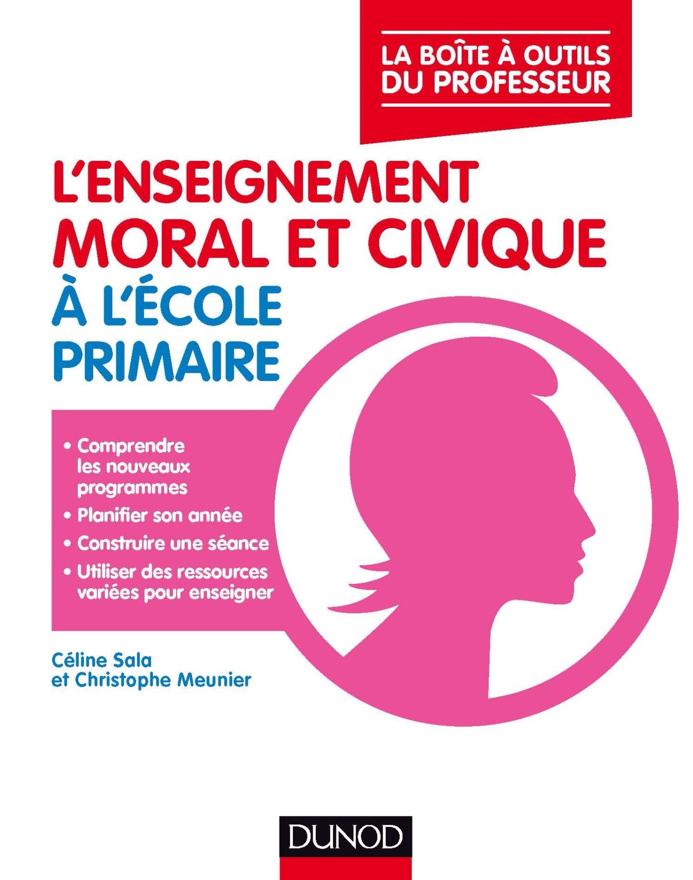 L'enseignement moral et civique à l'école primaire: La boite à outîls du professeur