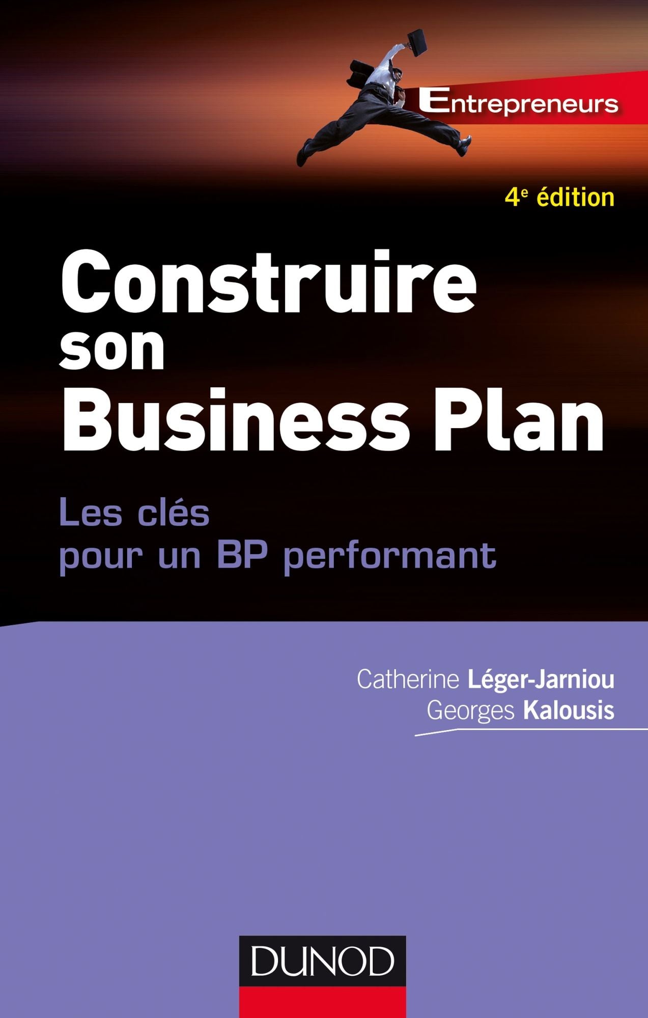 Construire son Business Plan - 4e éd.: Les clés pour un BP performant