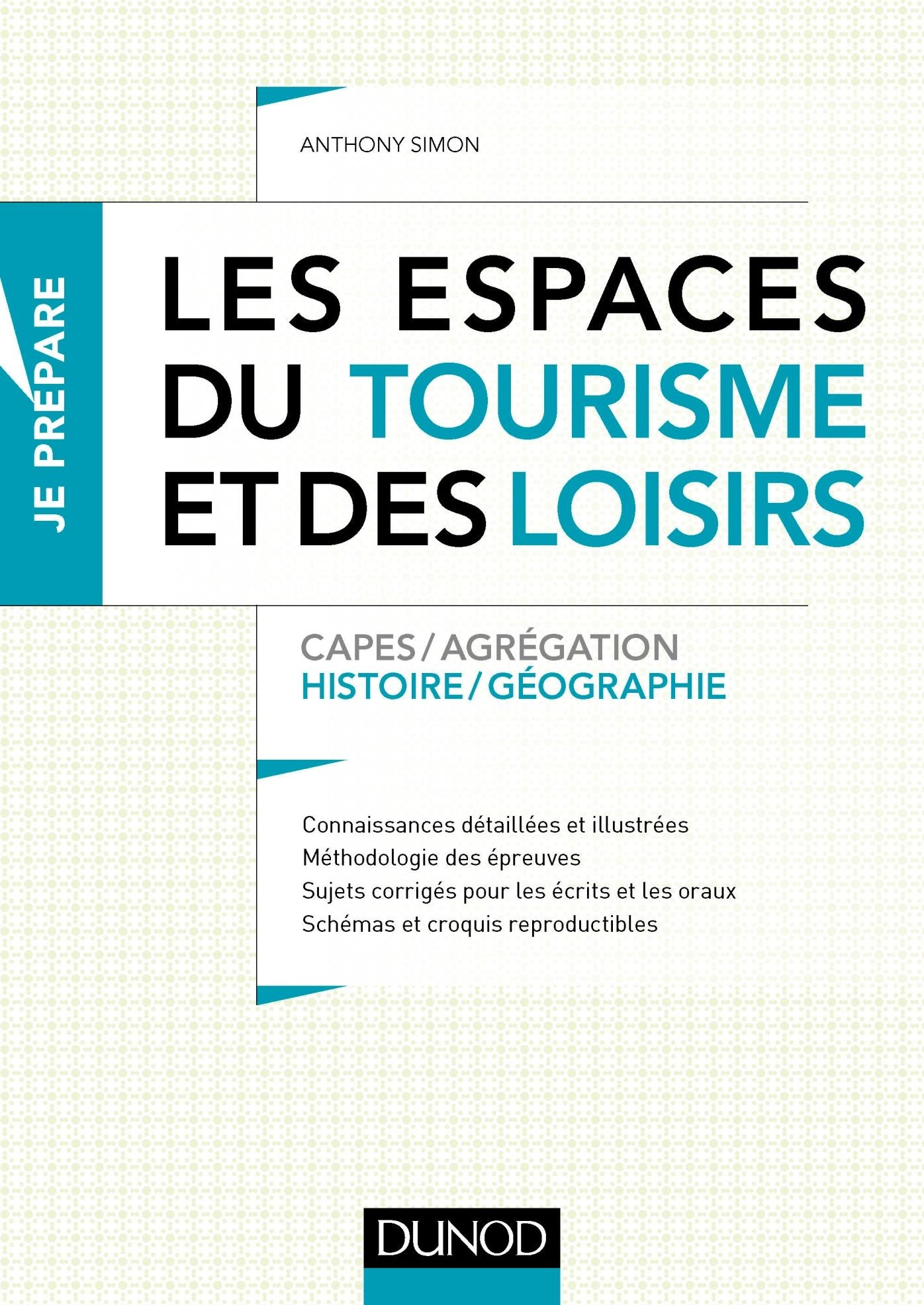 Les espaces du tourisme et des loisirs: Capes et Agrégation - Histoire-Géographie