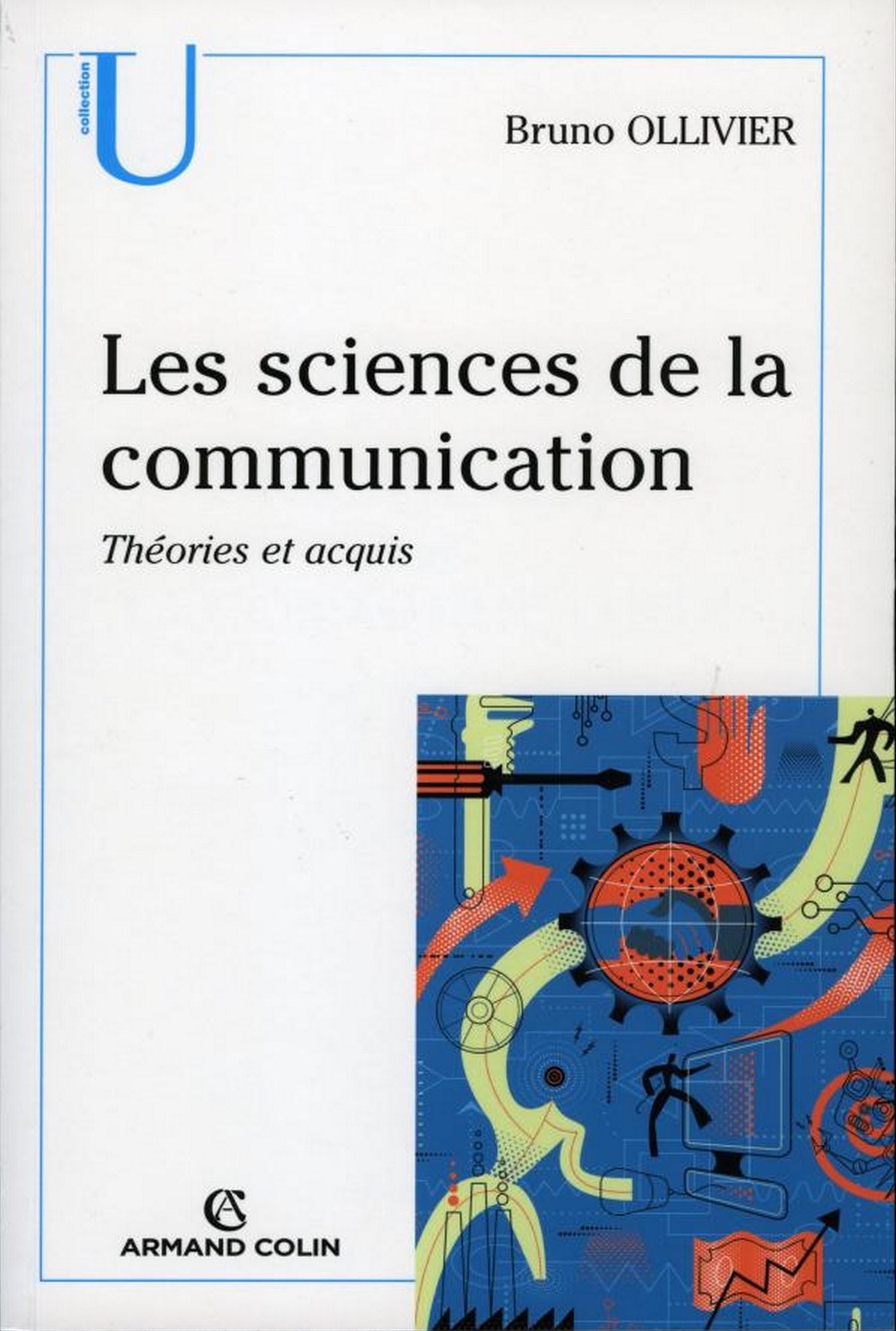 Les sciences de la communication: Théories et acquis