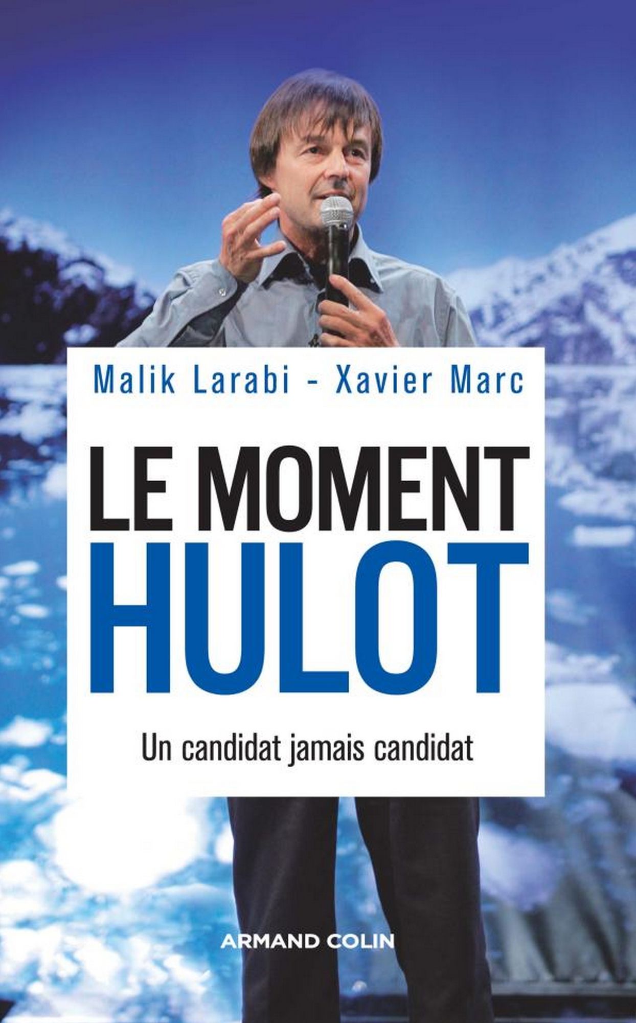 Le moment Hulot: Un candidat jamais candidat