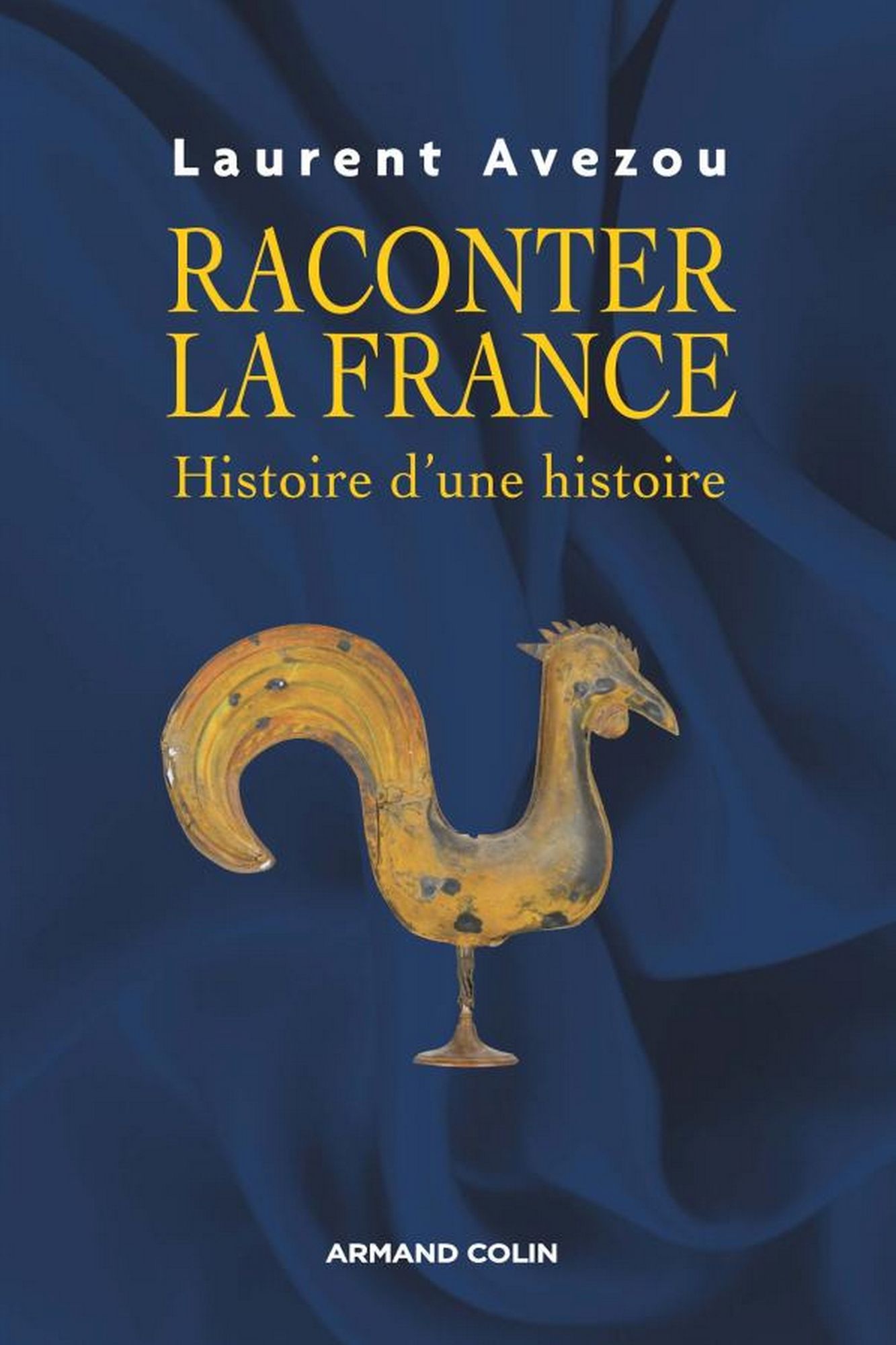 Raconter la France: Histoire d'une histoire