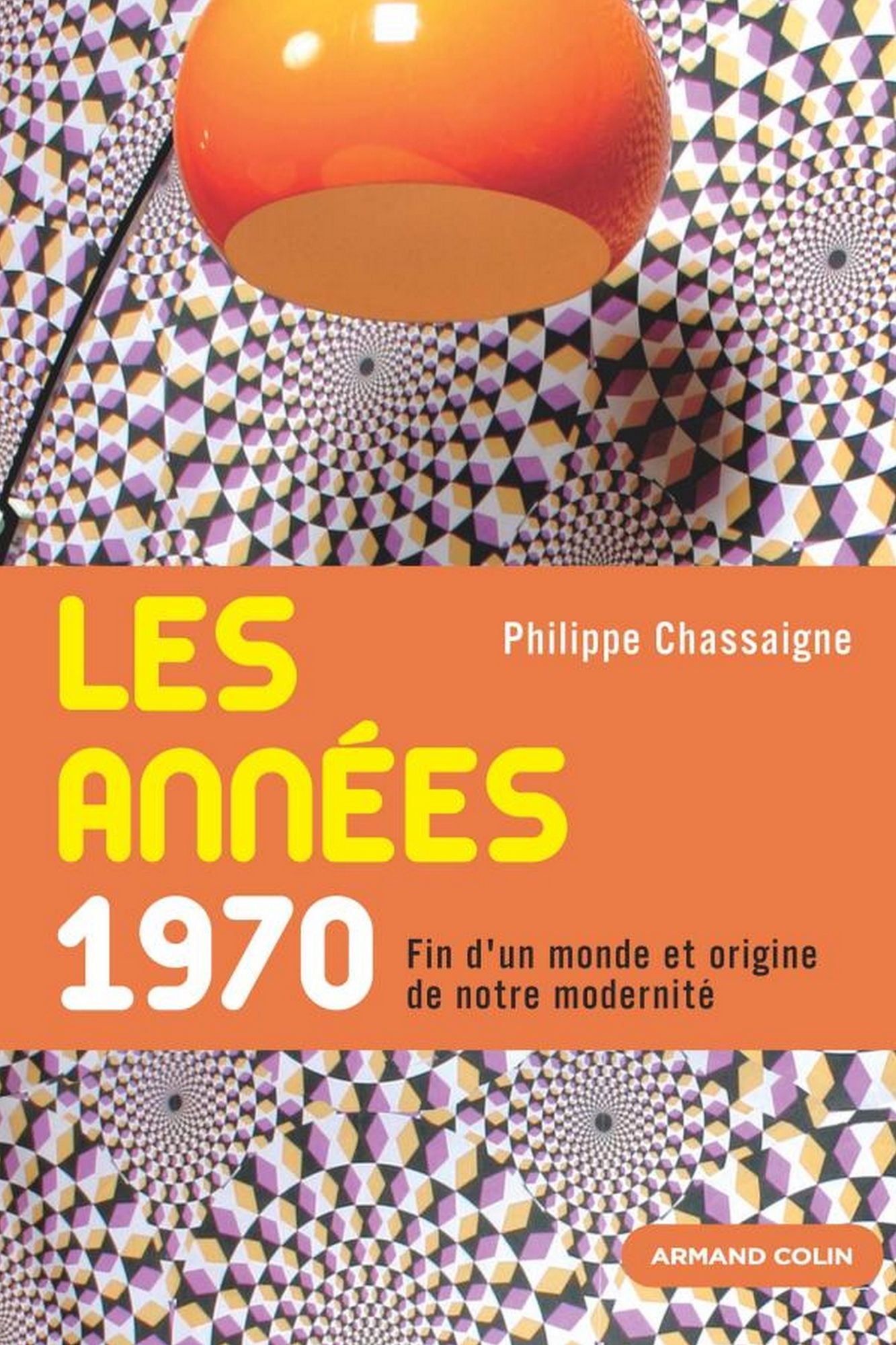 Les années 1970: Fin d'un monde et origine de notre modernité