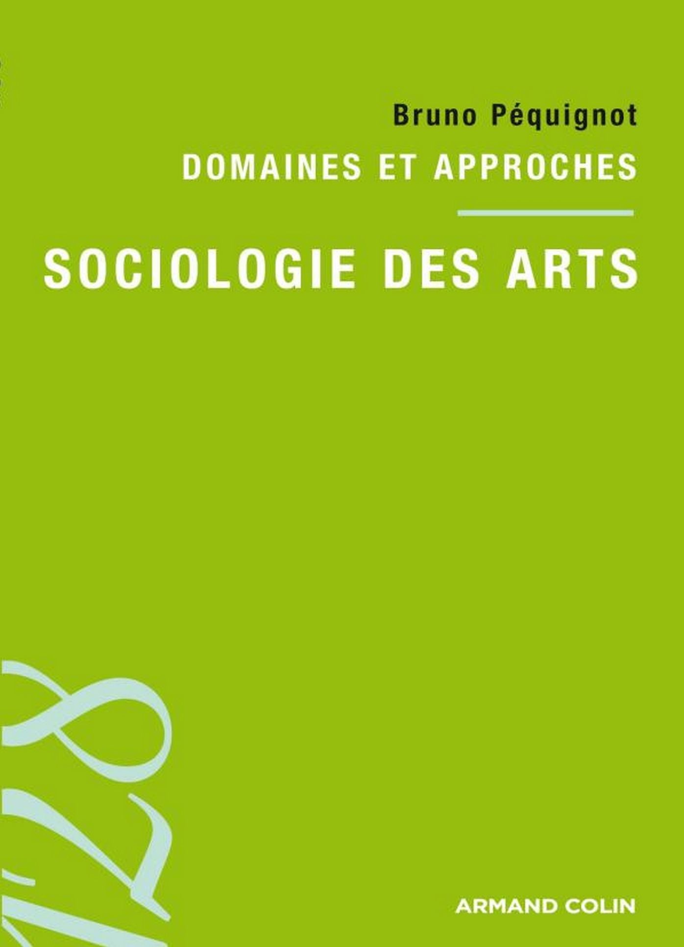 Sociologie des arts: Domaines et approches