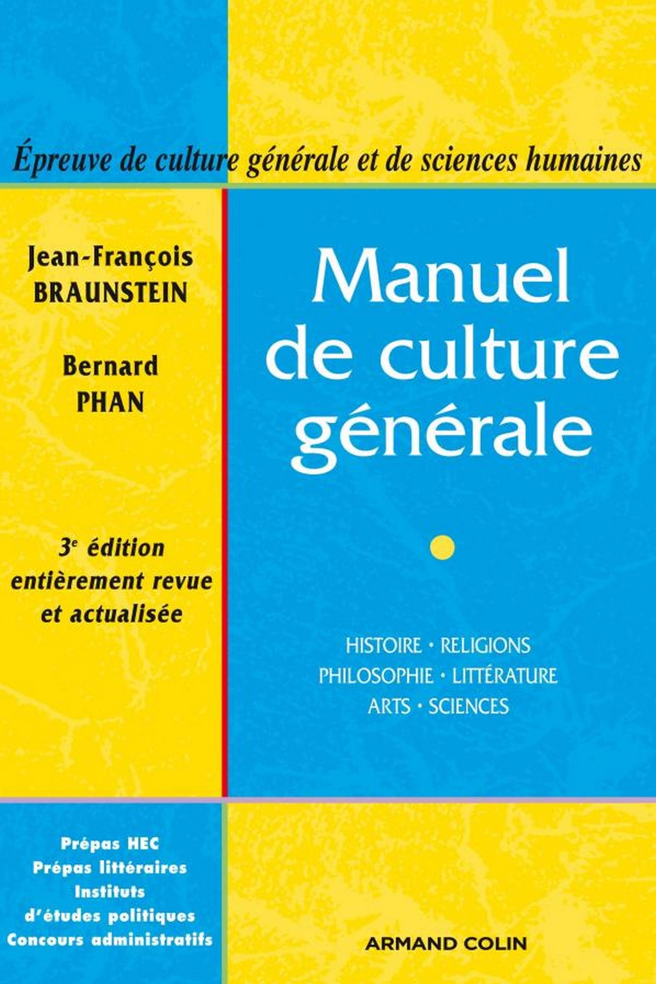 Manuel de culture générale: Histoire, religions, philosophie, littérature, arts, sciences
