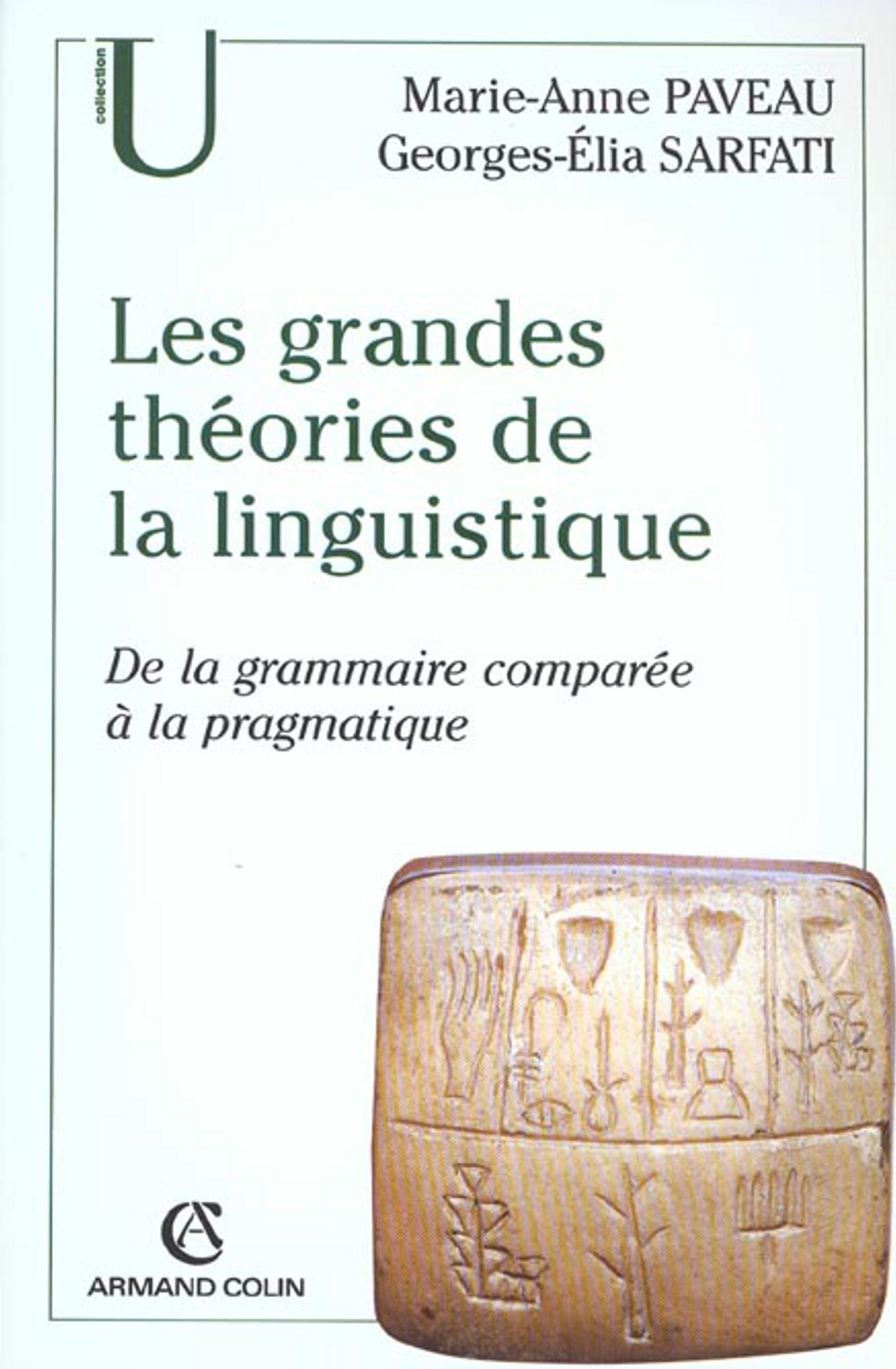 Les grandes théories de la linguistique: De la grammaire comparée à la pragmatique