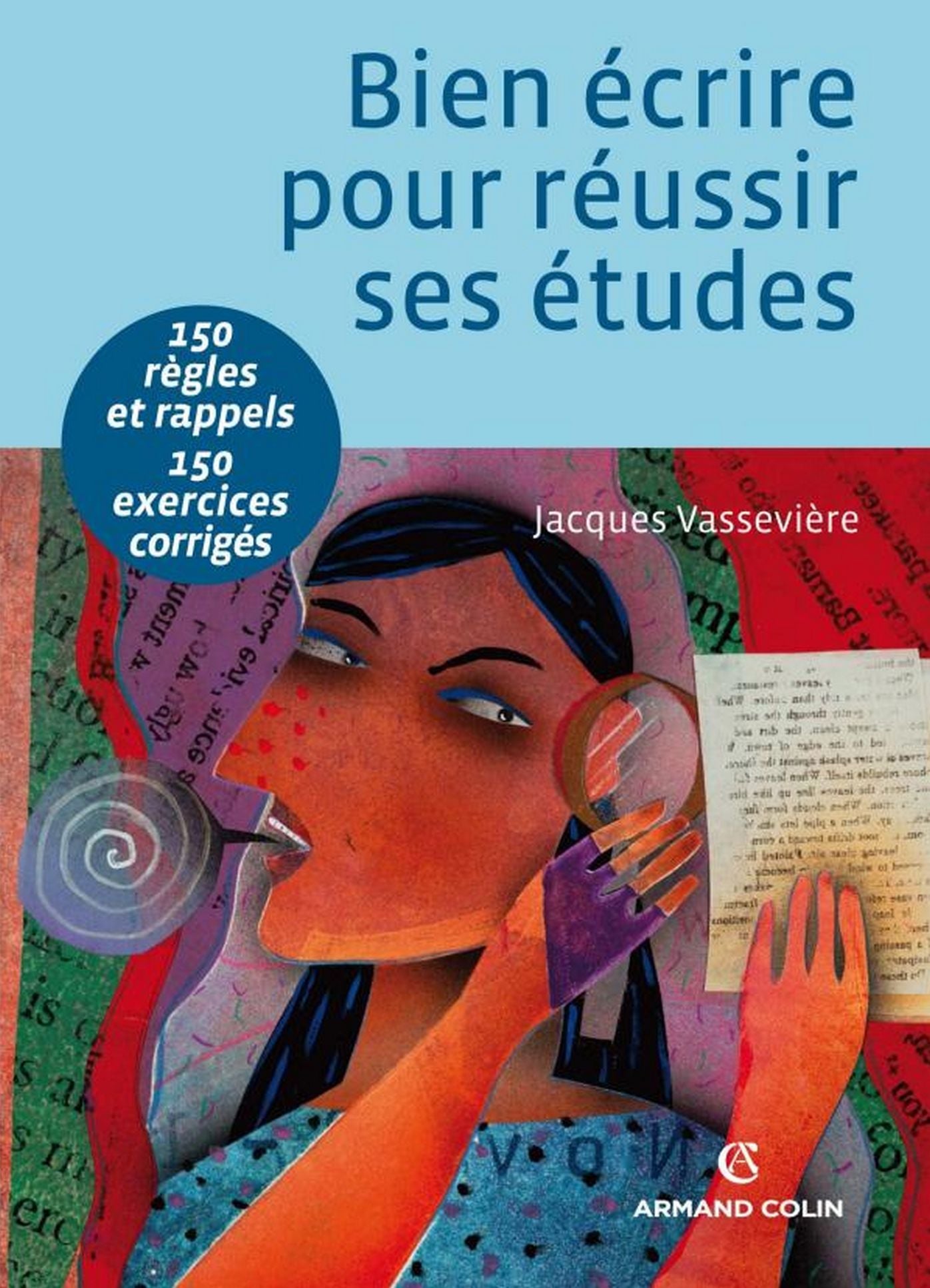 Bien écrire pour réussir ses études: Orthographe, lexique, syntaxe