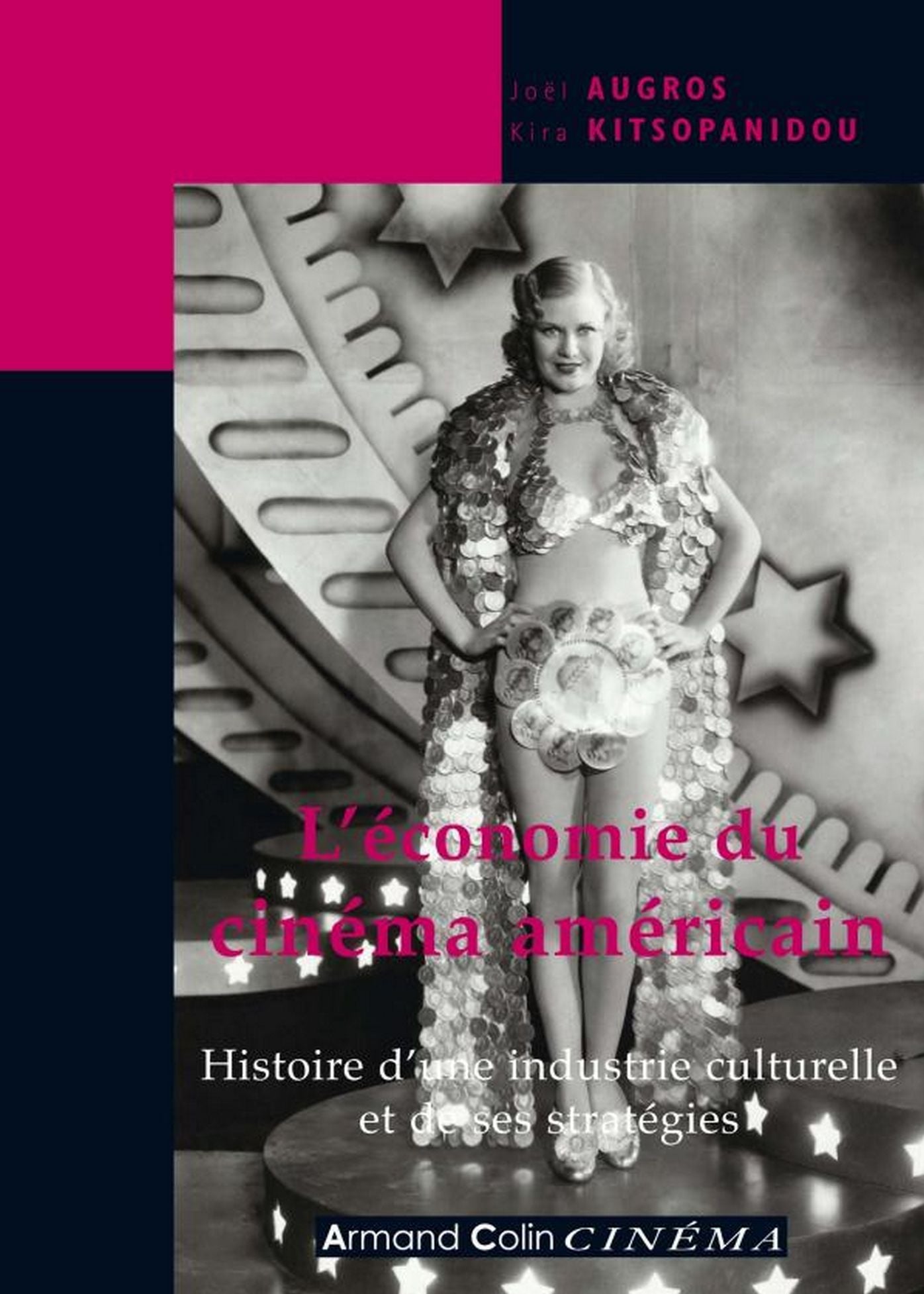 L'économie du cinéma américain: Histoire d'une industrie culturelle et de ses stratégies