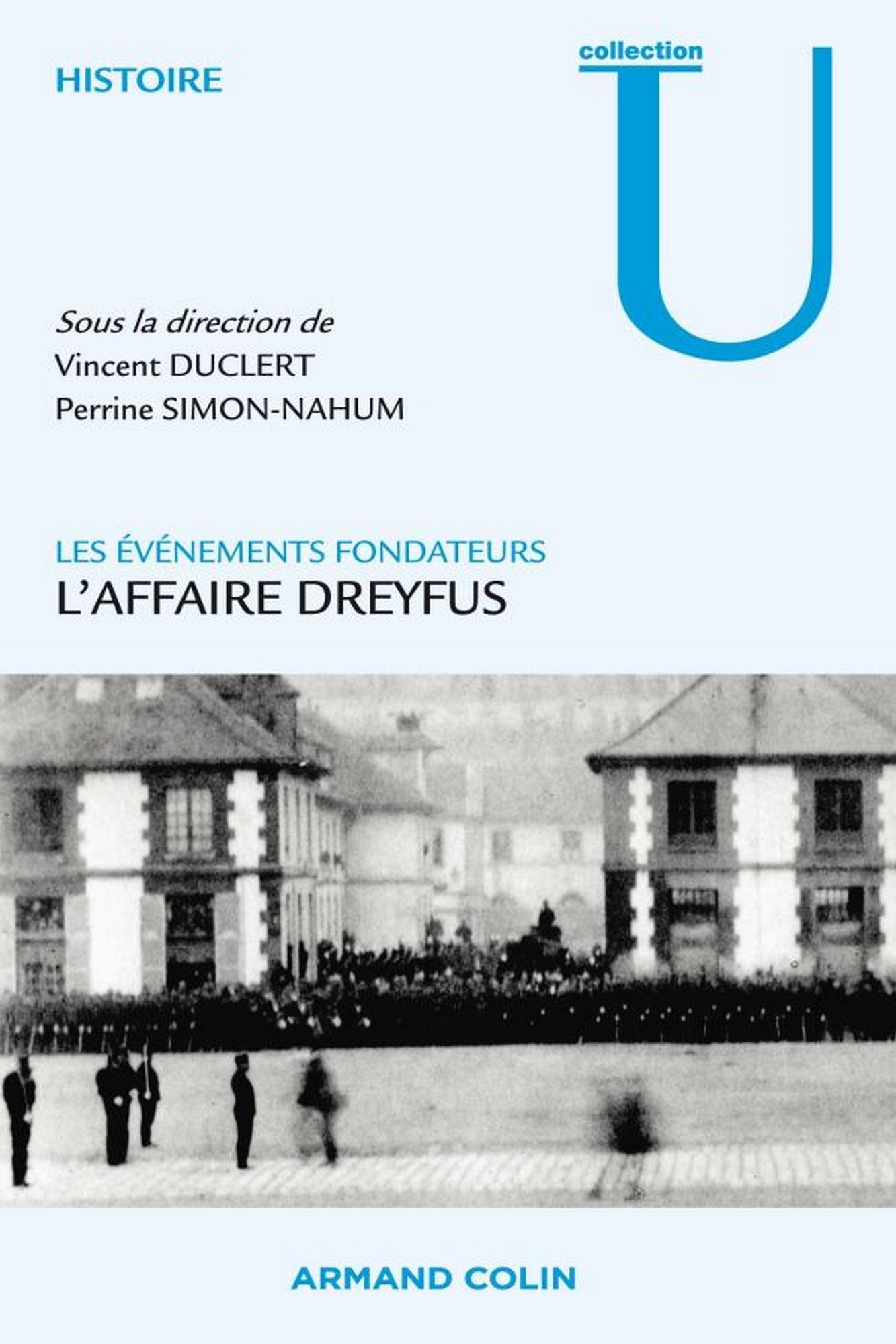 L'affaire Dreyfus: Les événements fondateurs
