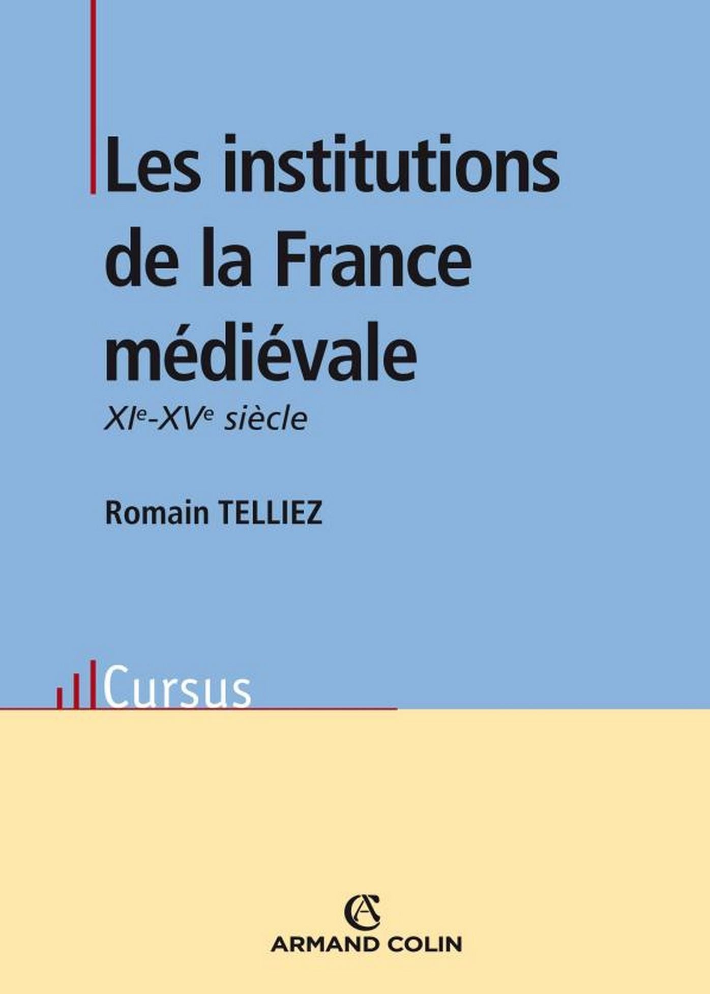 Les institutions de la France médiévale: XIe-XVe siècle
