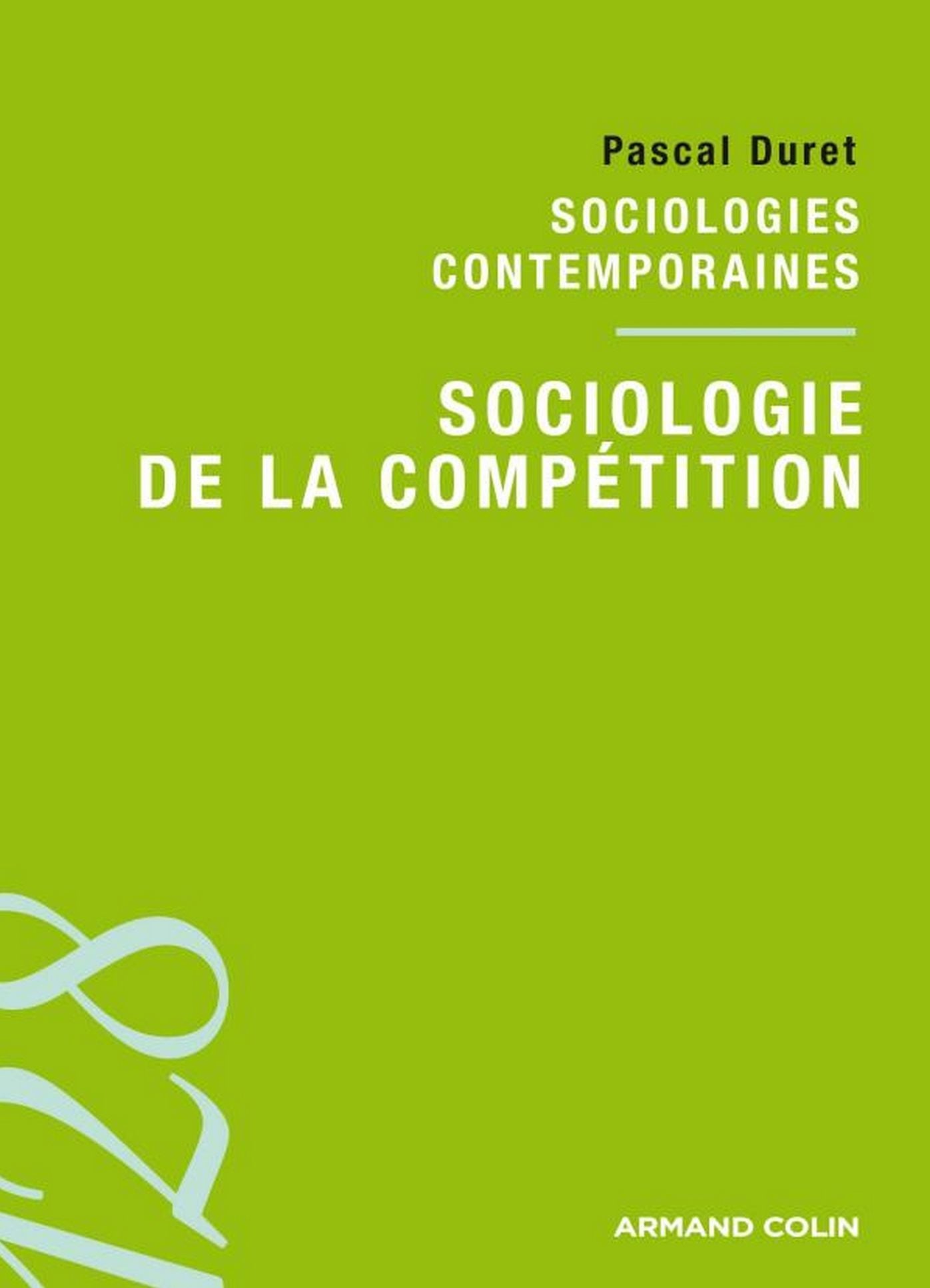 Sociologie de la compétition: Sociologies contemporaines