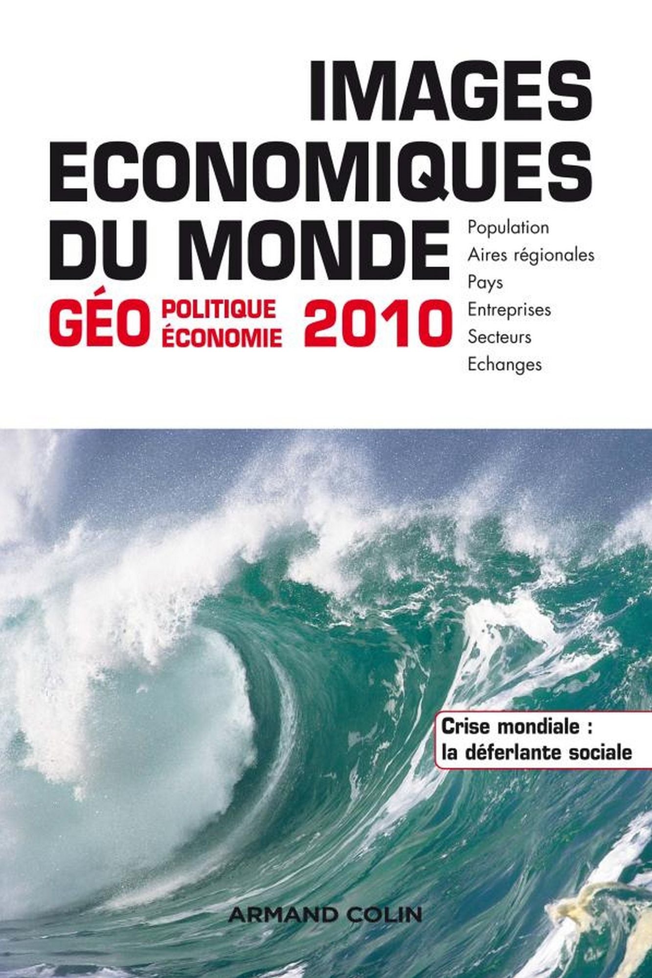 Images économiques du monde 2010: Géoéconomie-géopolitique