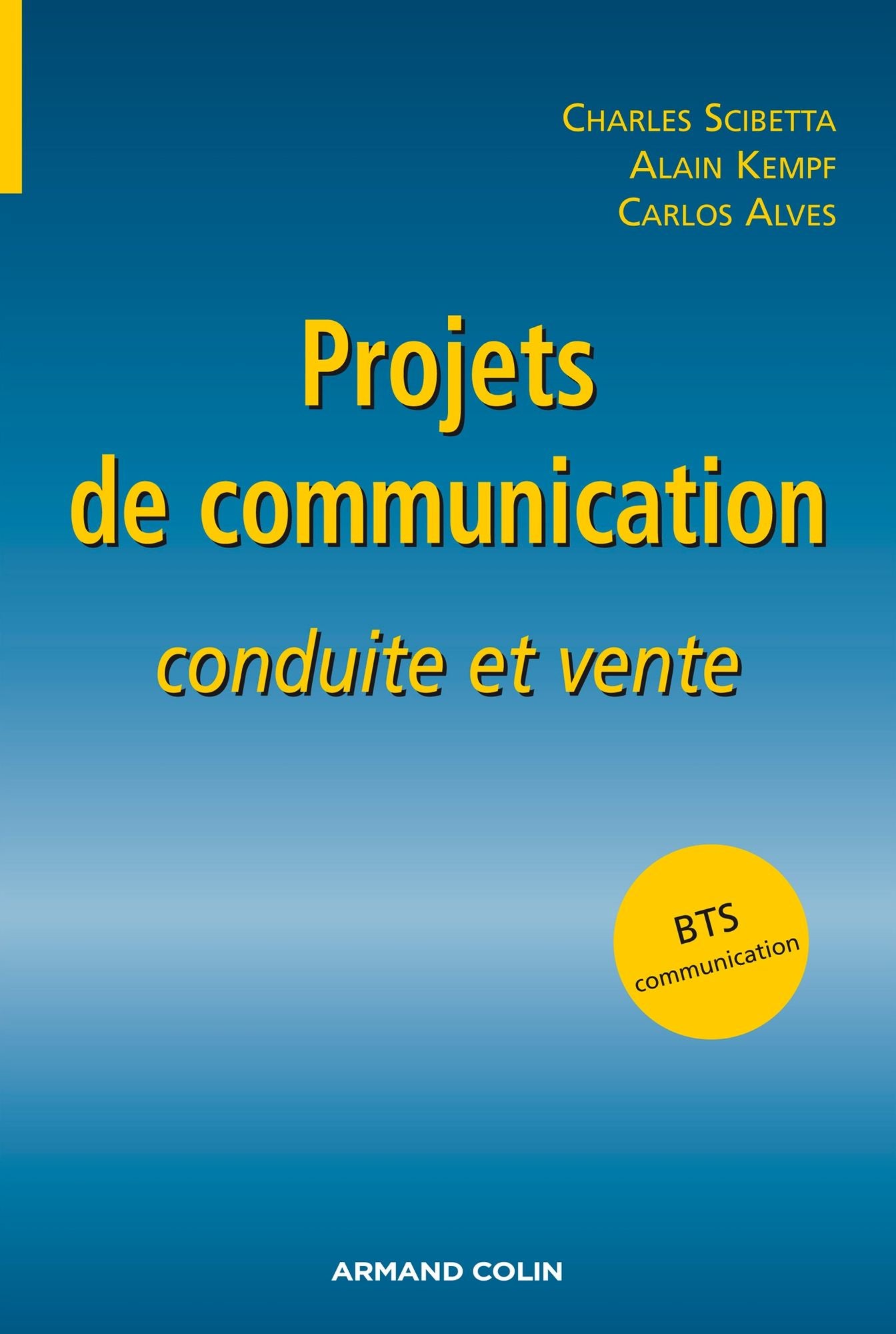 Projets de communication: Conduite et vente