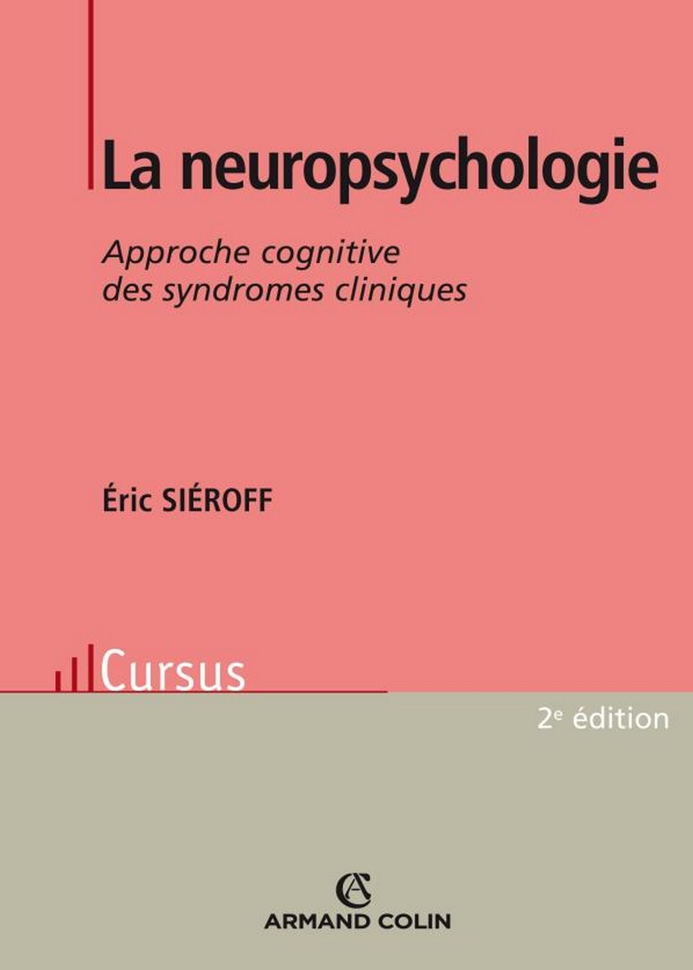 La neuropsychologie: Approche cognitive des syndromes cliniques