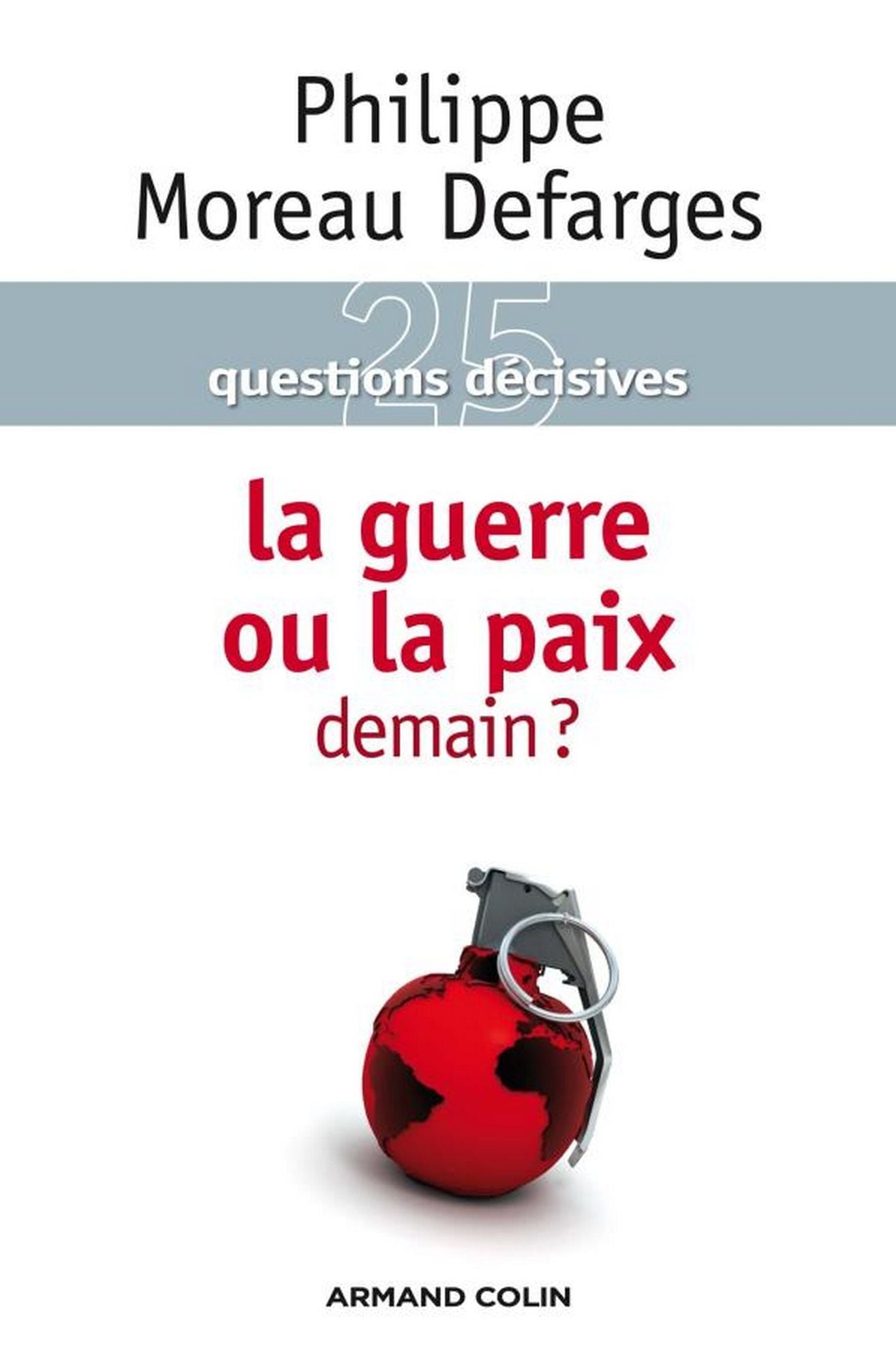 La guerre ou la paix demain ?