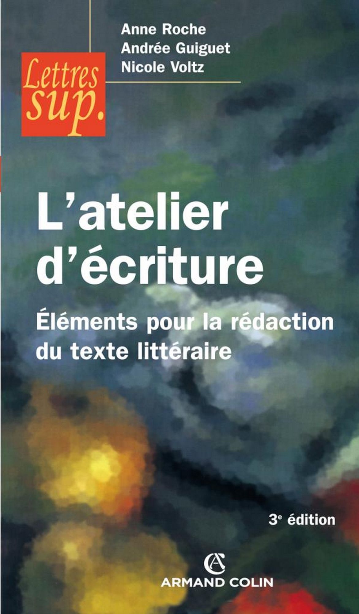 L'atelier d'écriture: Éléments pour la rédaction du texte littéraire