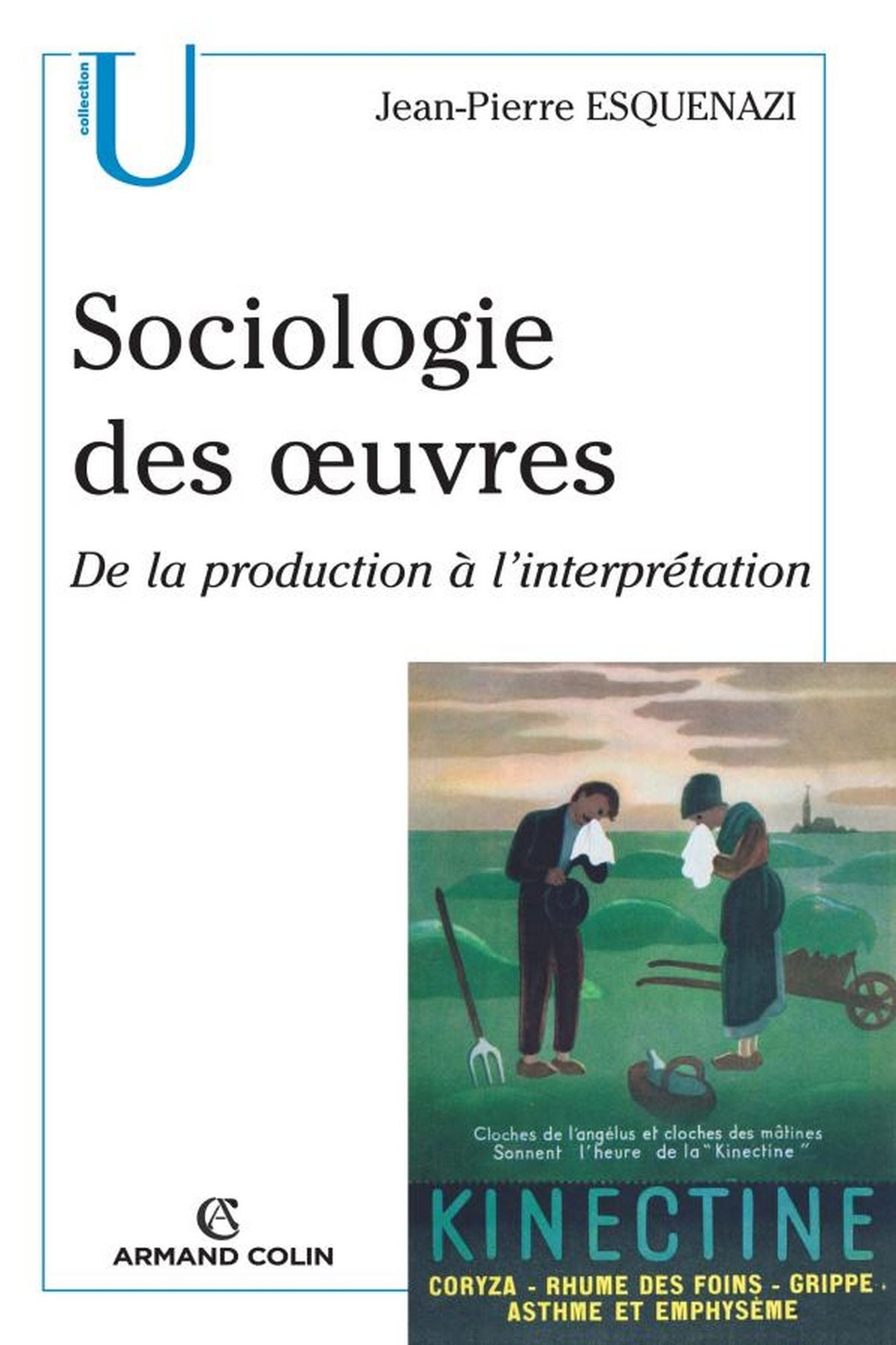 Sociologie des oeuvres: De la production à l'interprétation
