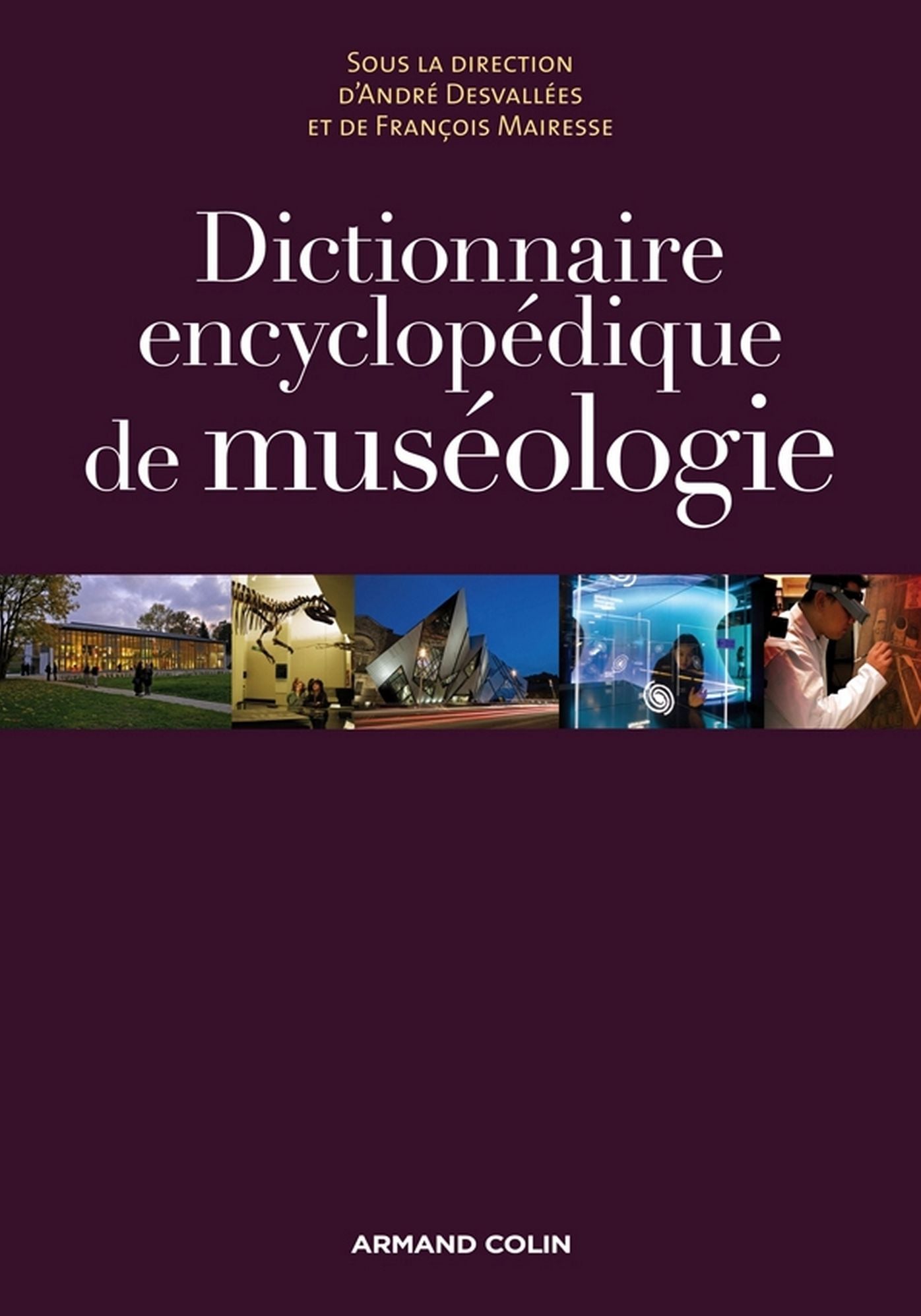 Dictionnaire encyclopédique de muséologie