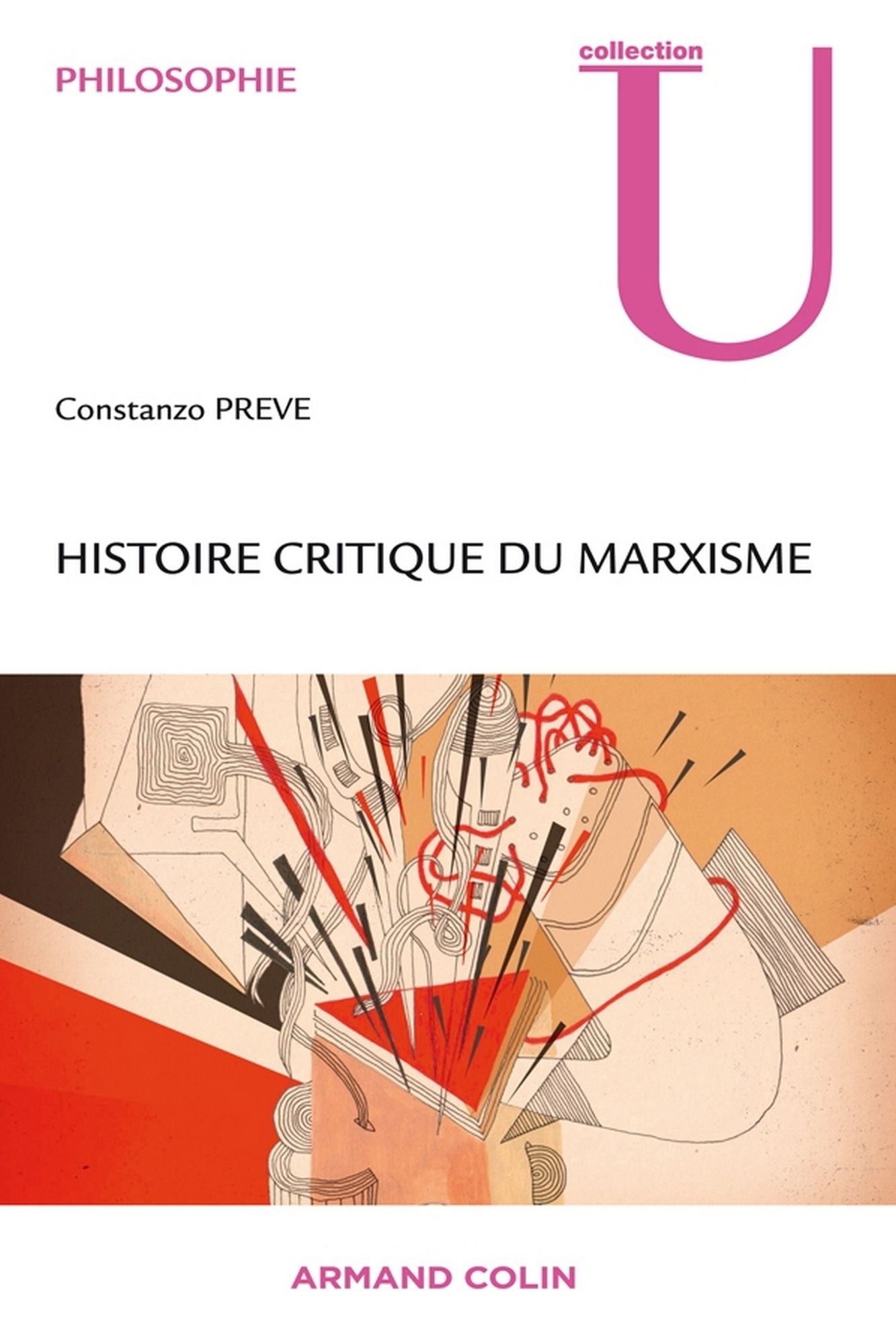 Histoire critique du marxisme: De la naissance de Marx à la dissolution du communisme historique du XXe siècle