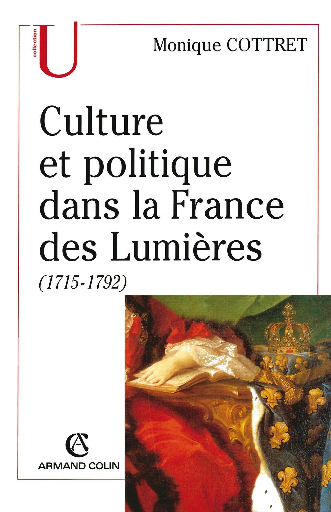 Culture et politique dans la France des Lumières: (1715-1792)