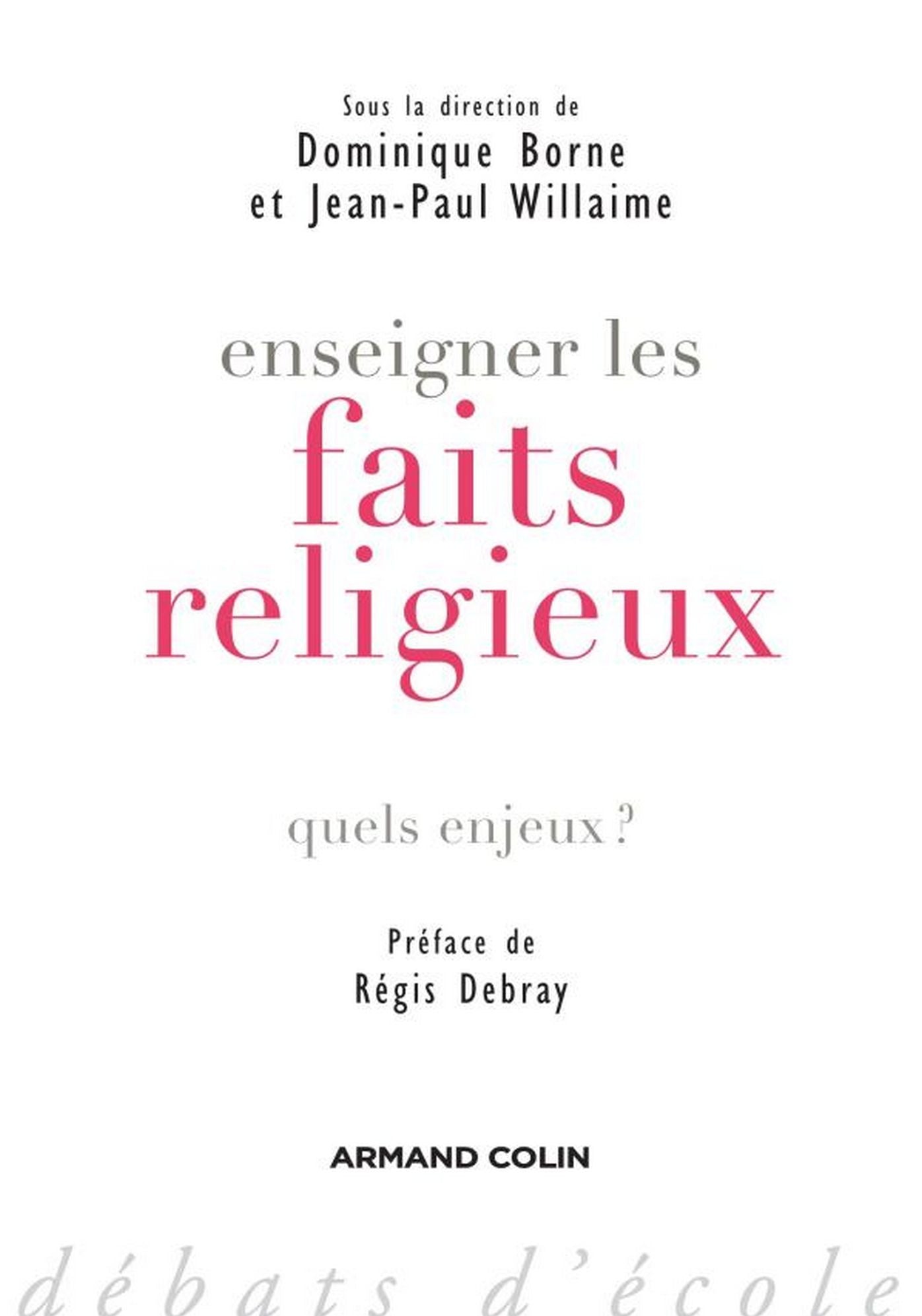 Enseigner les faits religieux: Quels enjeux ?