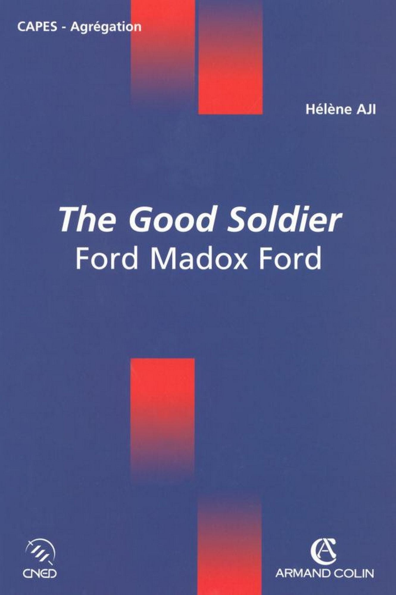 The Good Soldier: Ford Madox Ford