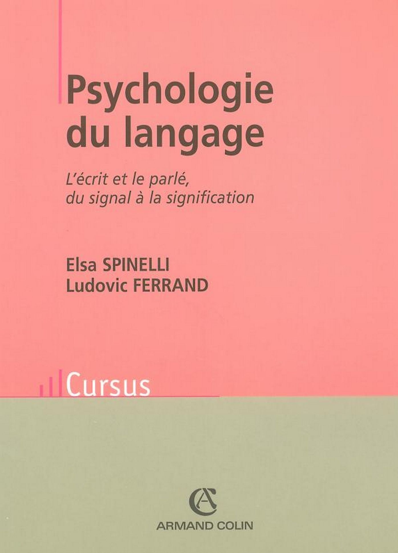 Psychologie du langage: L'écrit et le parlé, du signal à la signification