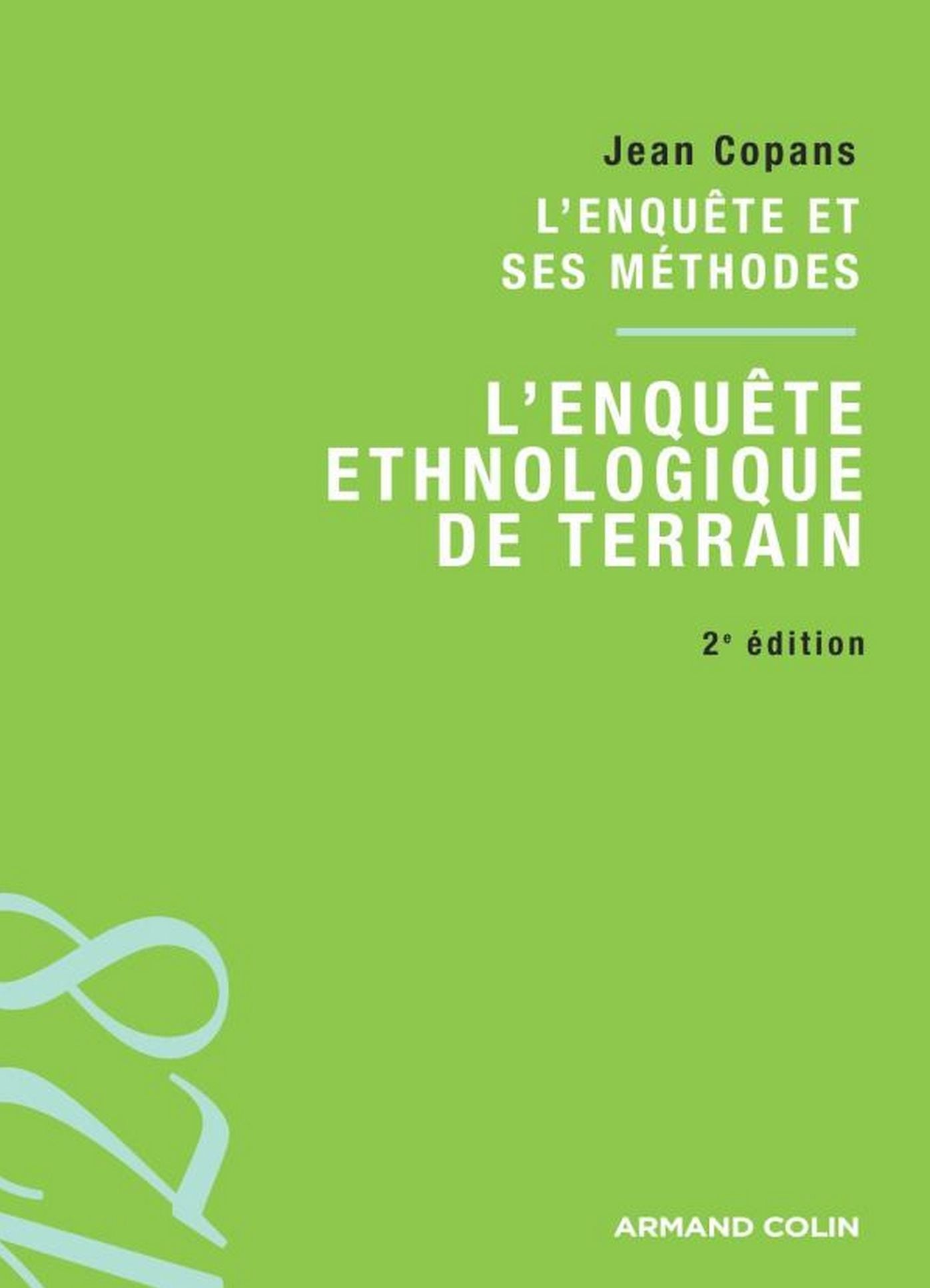 L'enquête et ses méthodes : l'enquête ethnologique de terrain