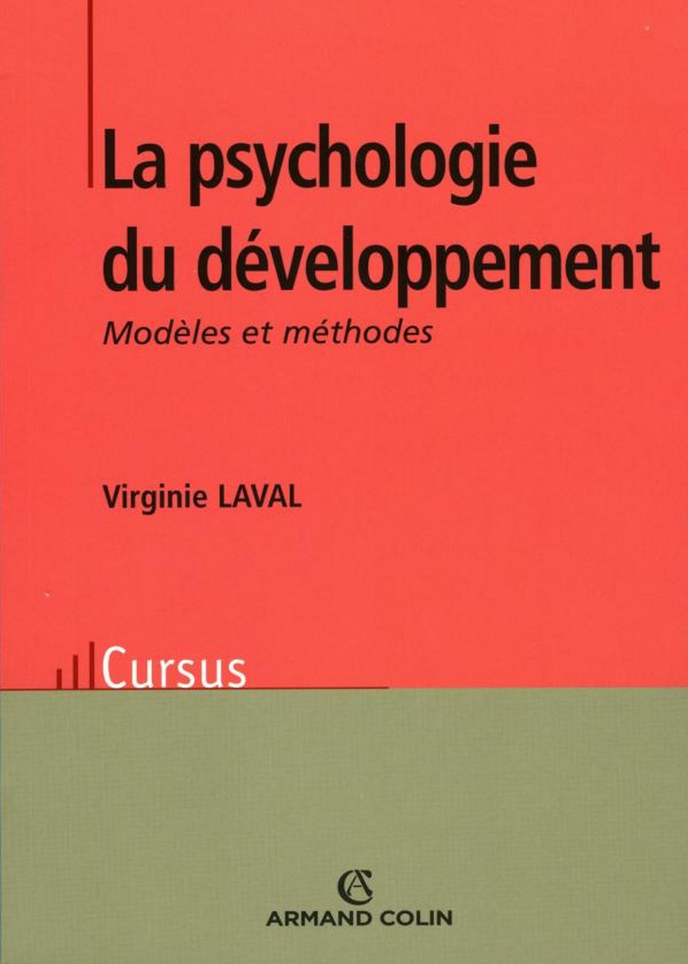 La psychologie du développement: Modèles et méthodes