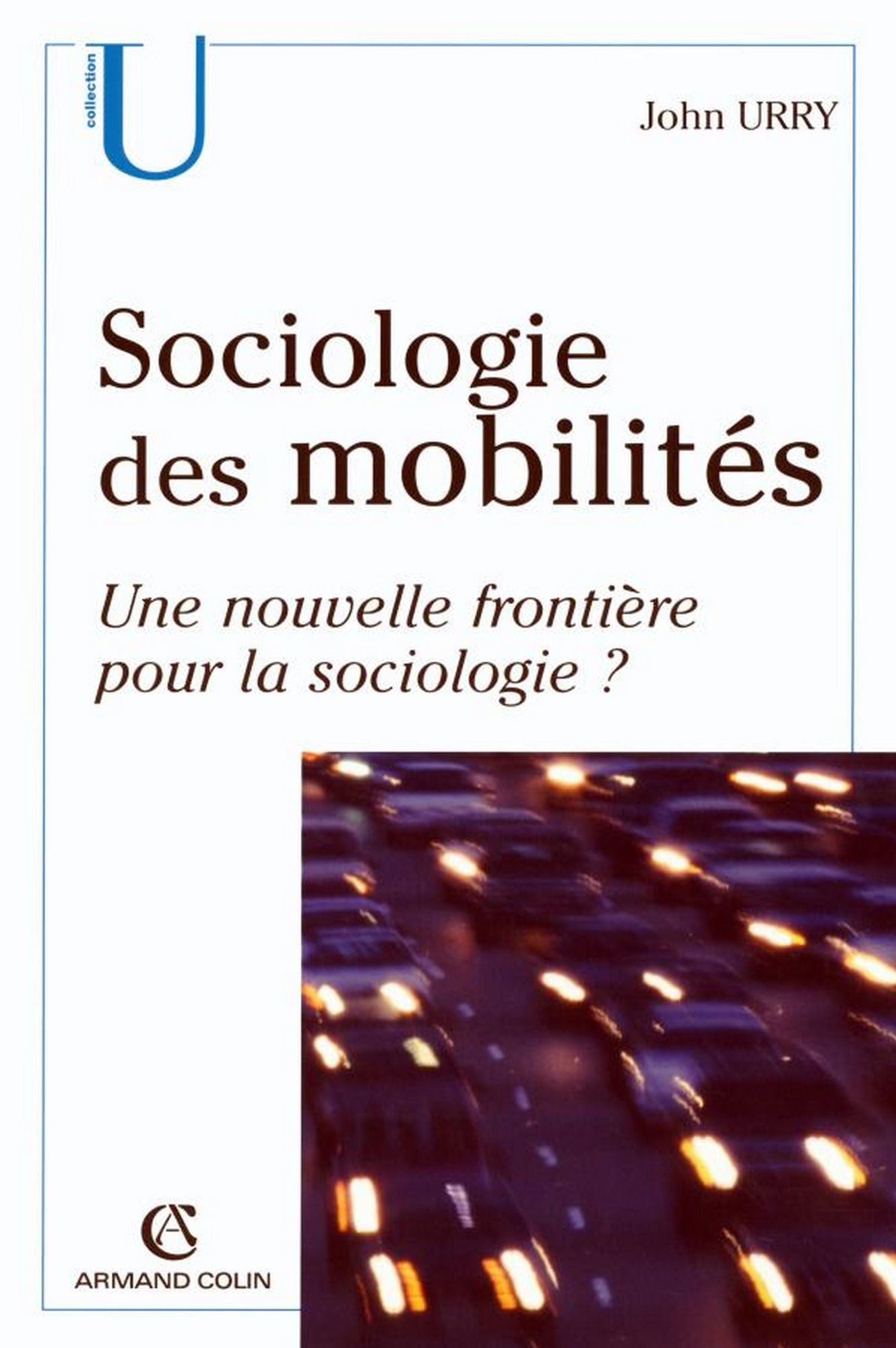 Sociologie des mobilités: Une nouvelle frontière pour la sociologie ?