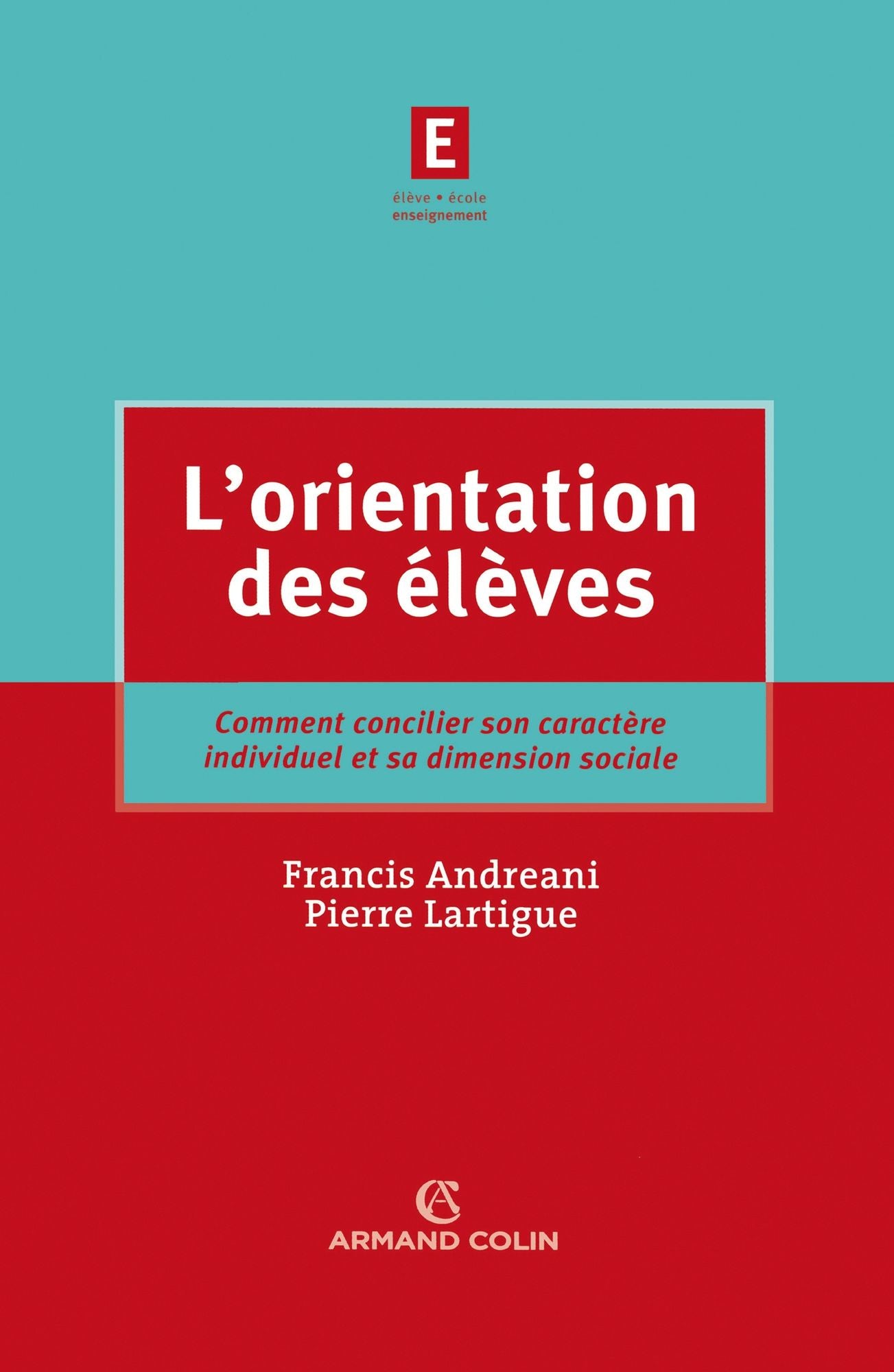 L'orientation des élèves: Comment concilier son caractère individuel et sa dimension sociale