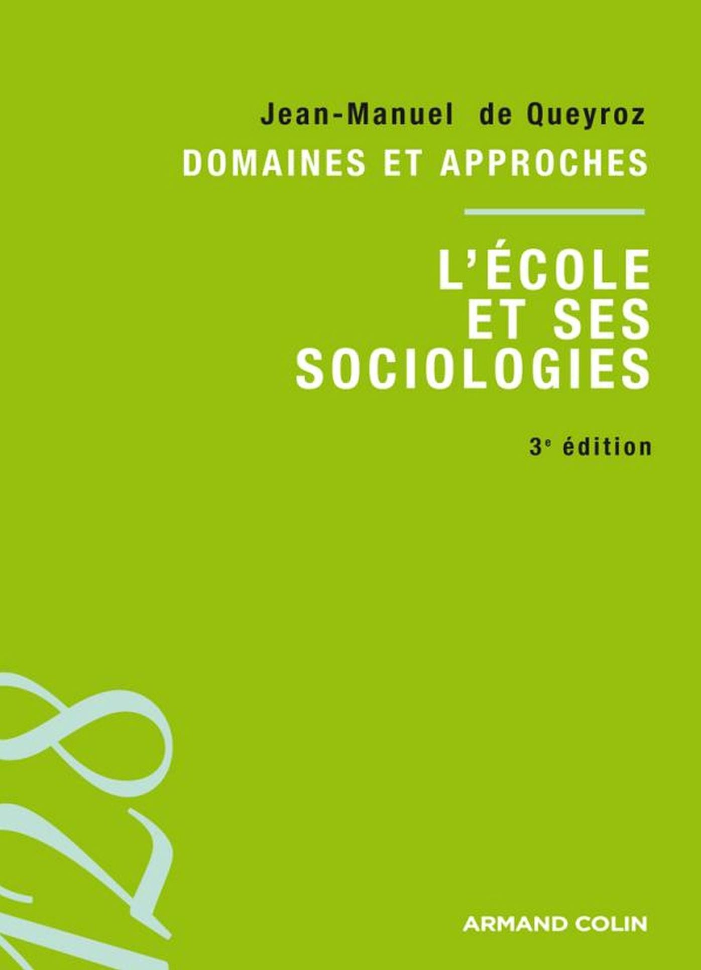 L'école et ses sociologies: Domaines et approches
