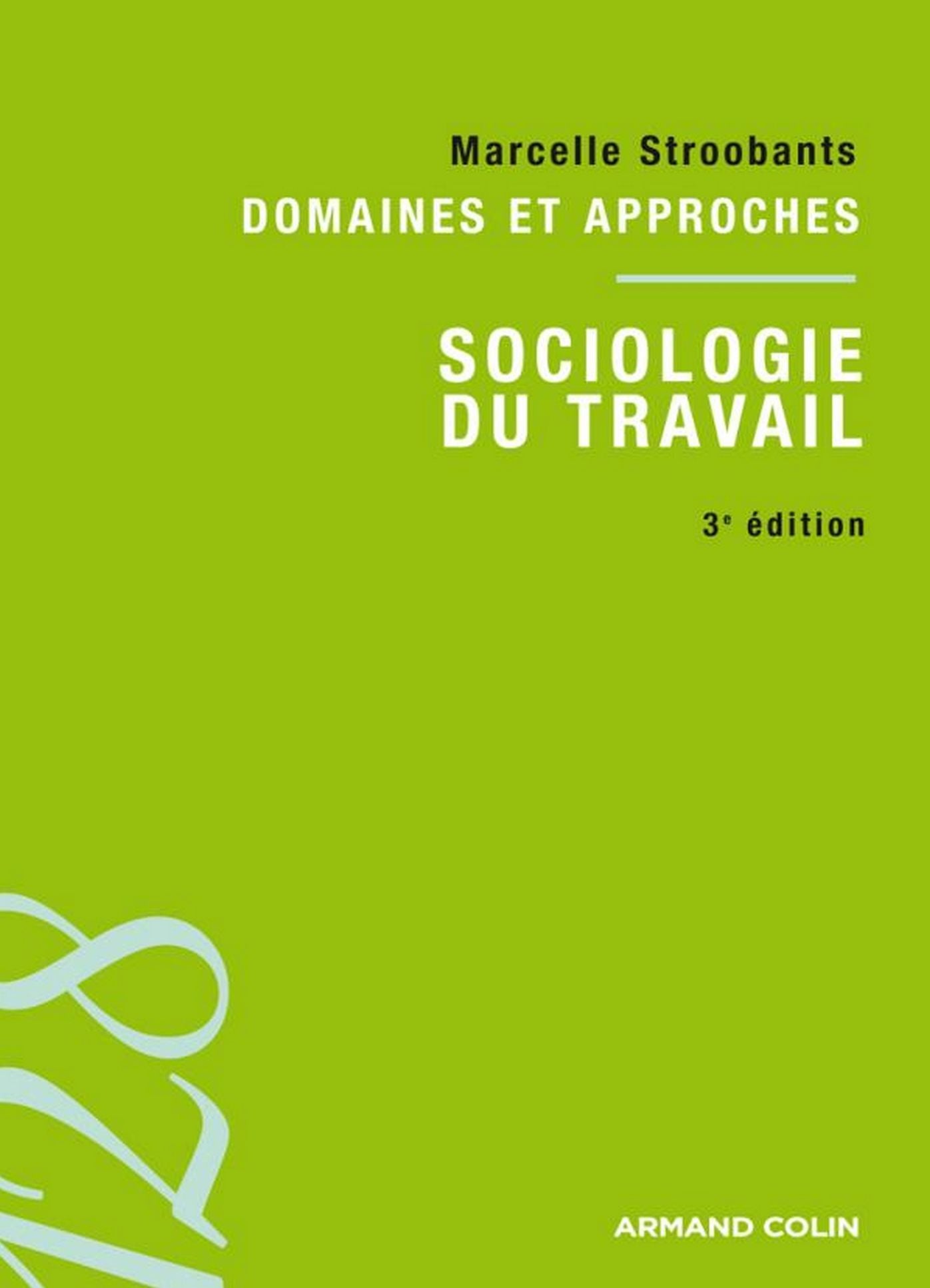 Sociologie du travail: Domaines et approches